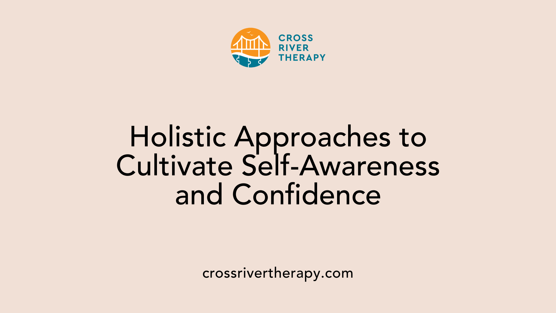 Holistic Approaches to Cultivate Self-Awareness and Confidence