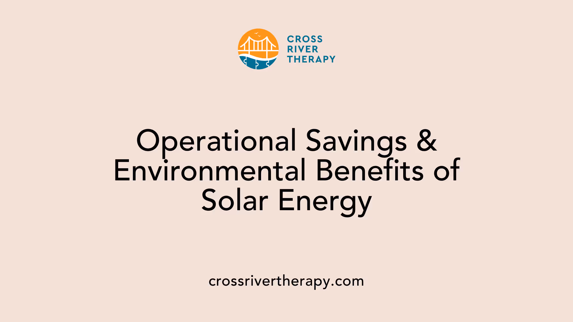 Operational Savings &amp; Environmental Benefits of Solar Energy
