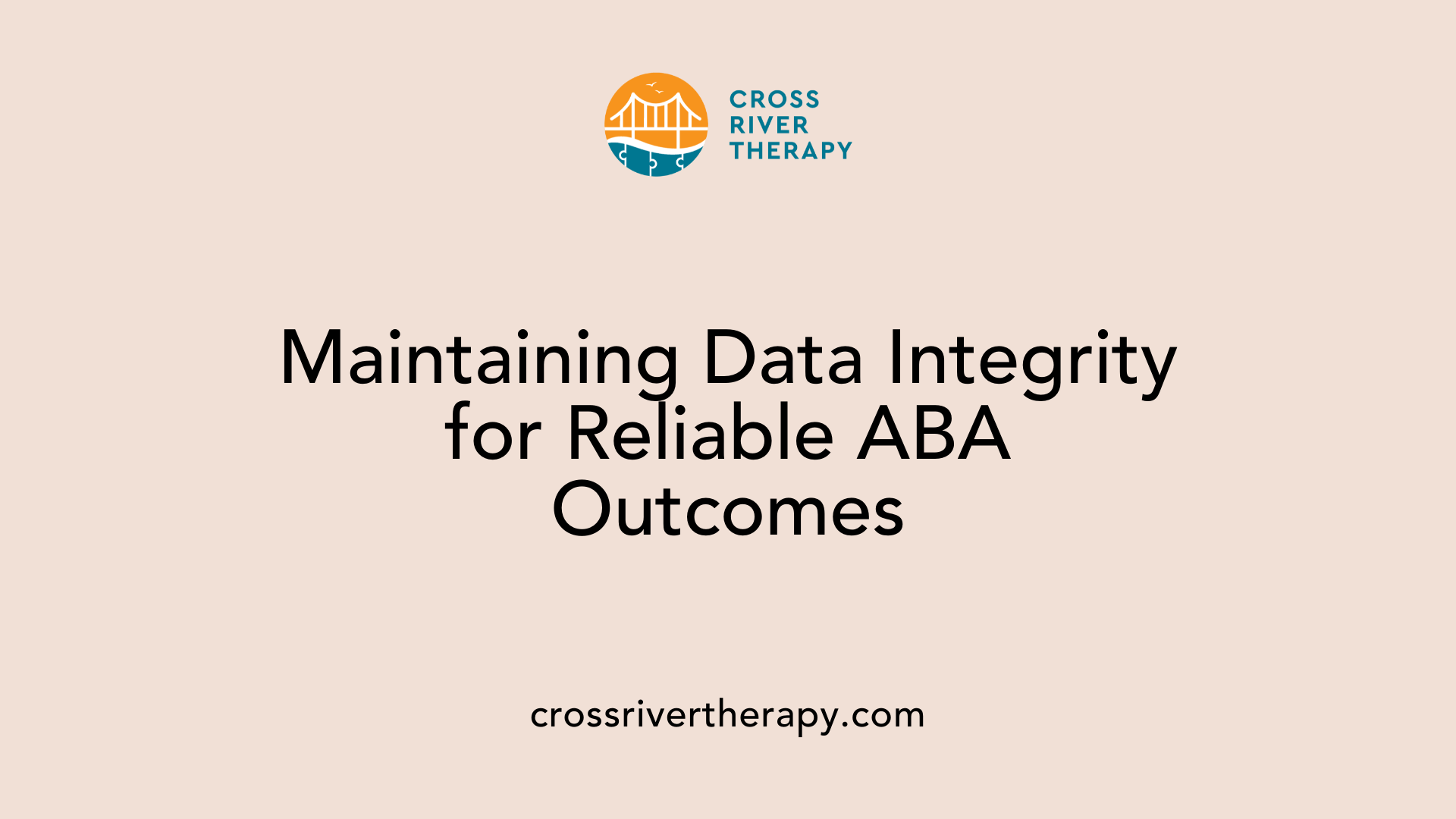 Maintaining Data Integrity for Reliable ABA Outcomes
