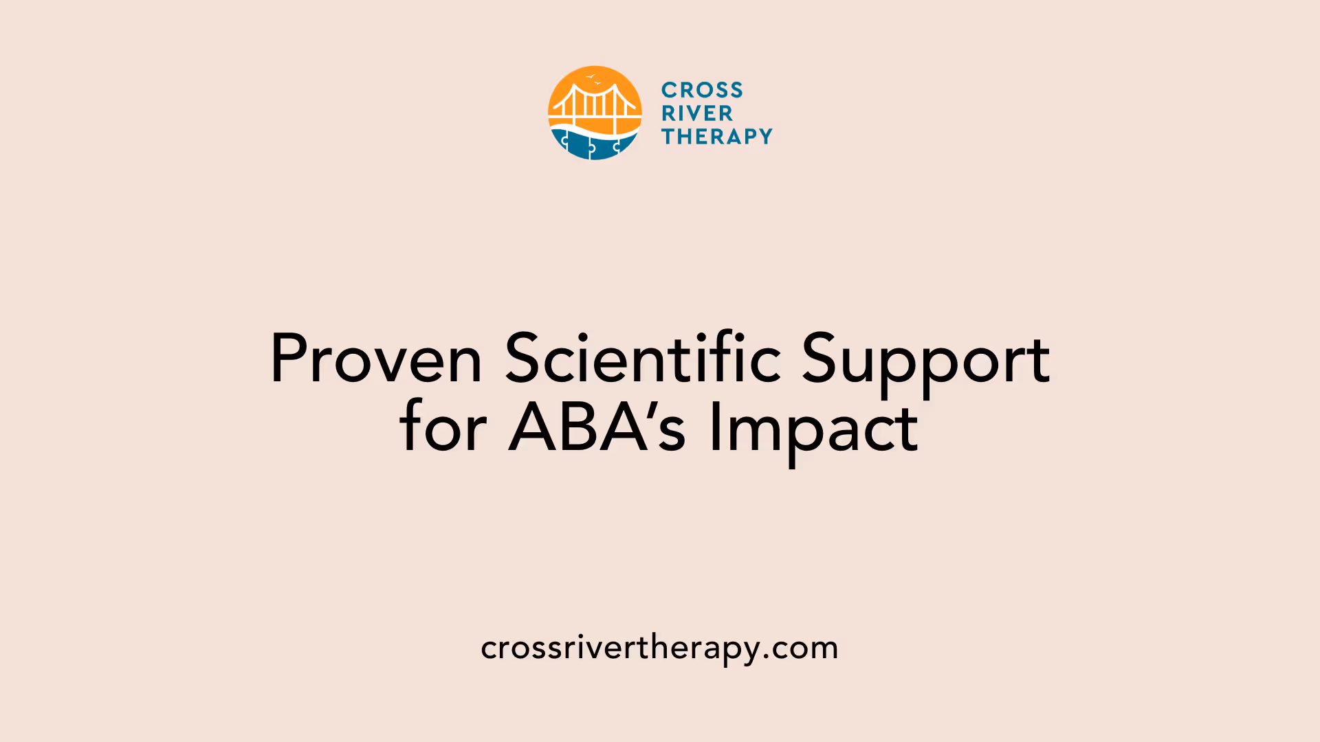 Proven Scientific Support for ABA’s Impact