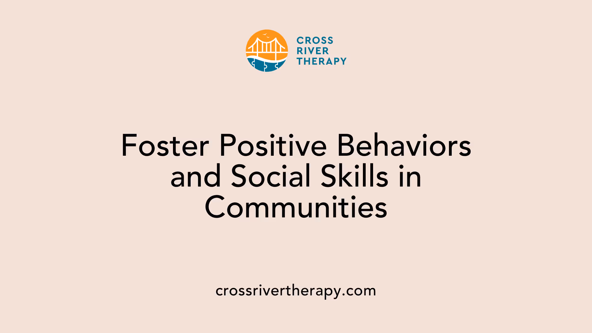 Foster Positive Behaviors and Social Skills in Communities