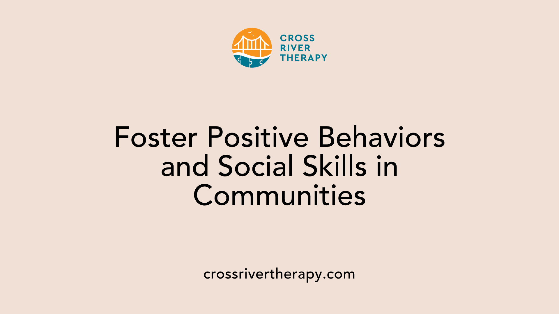 Foster Positive Behaviors and Social Skills in Communities