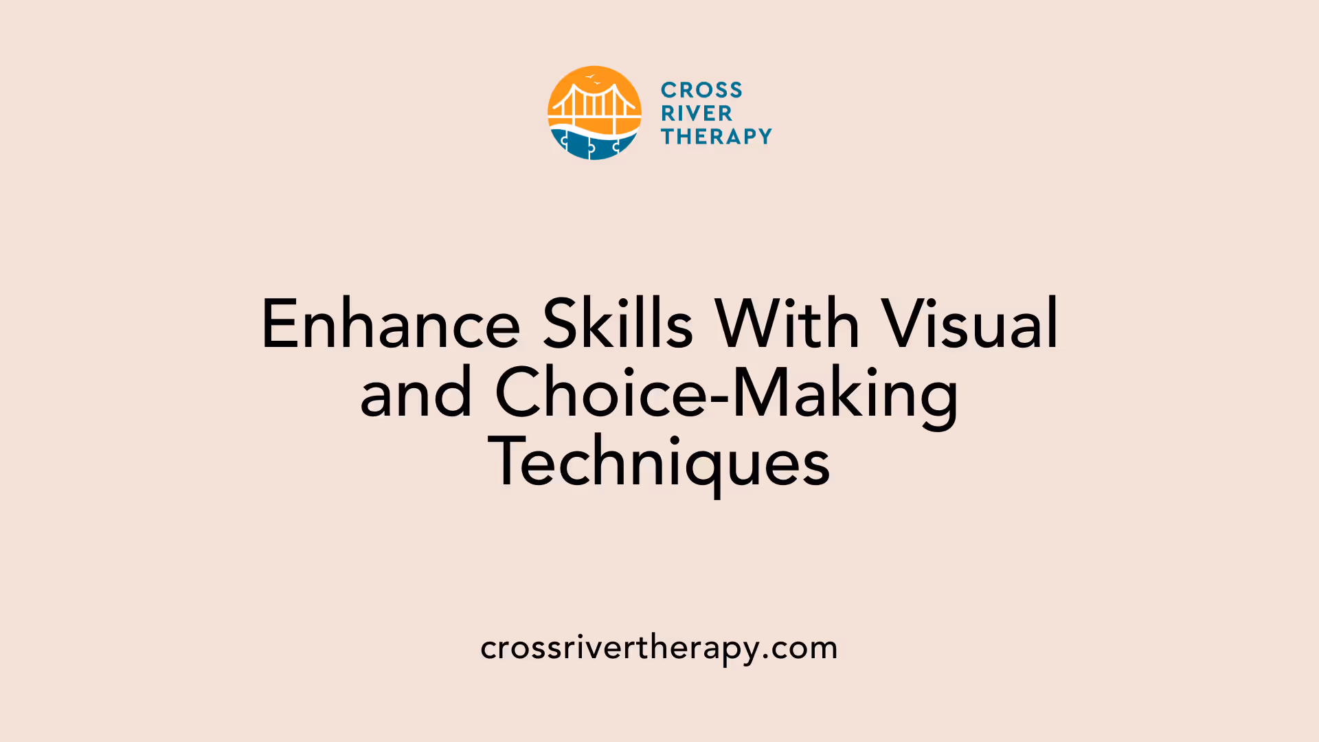 Enhance Skills With Visual and Choice-Making Techniques