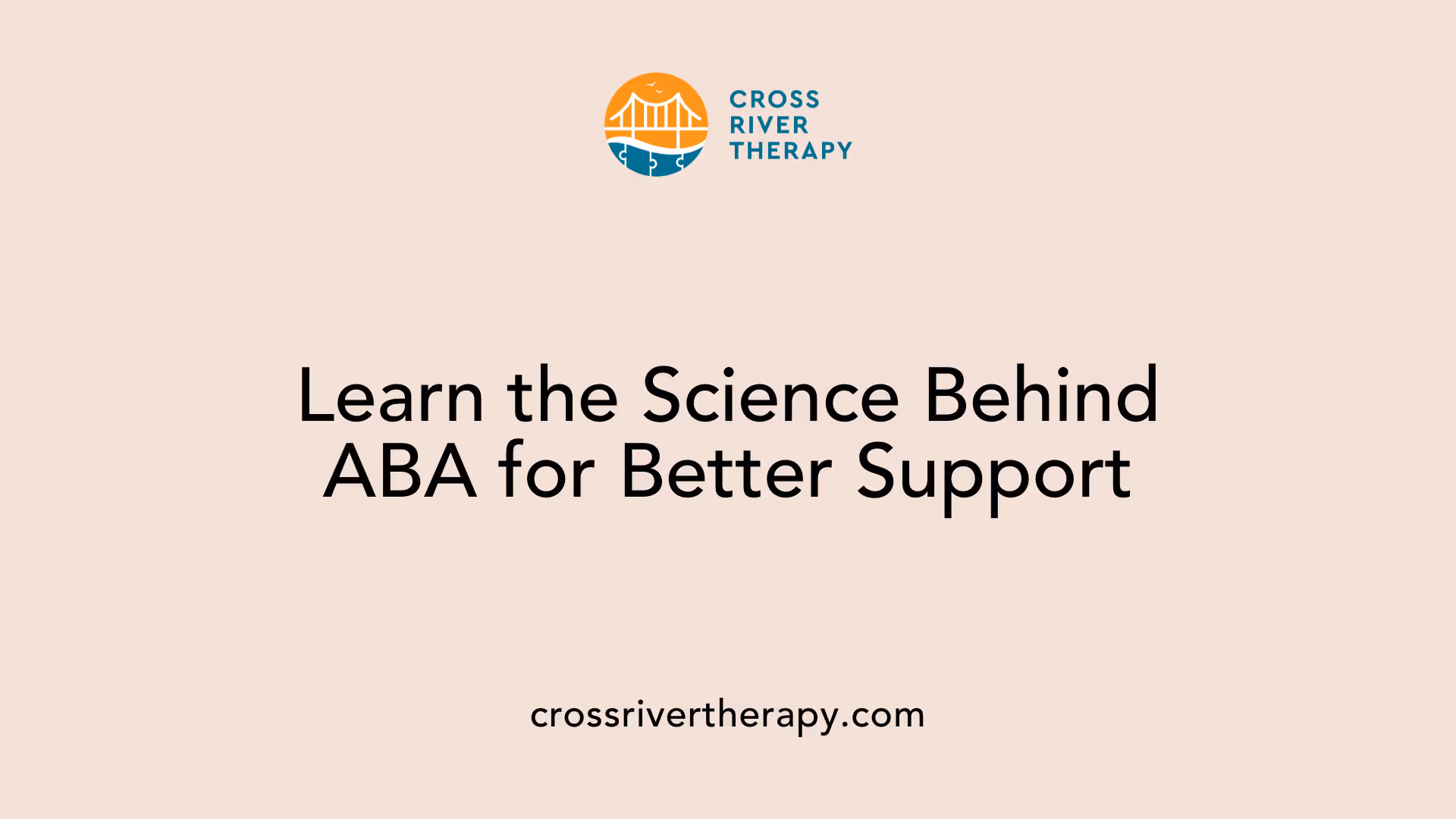 Learn the Science Behind ABA for Better Support