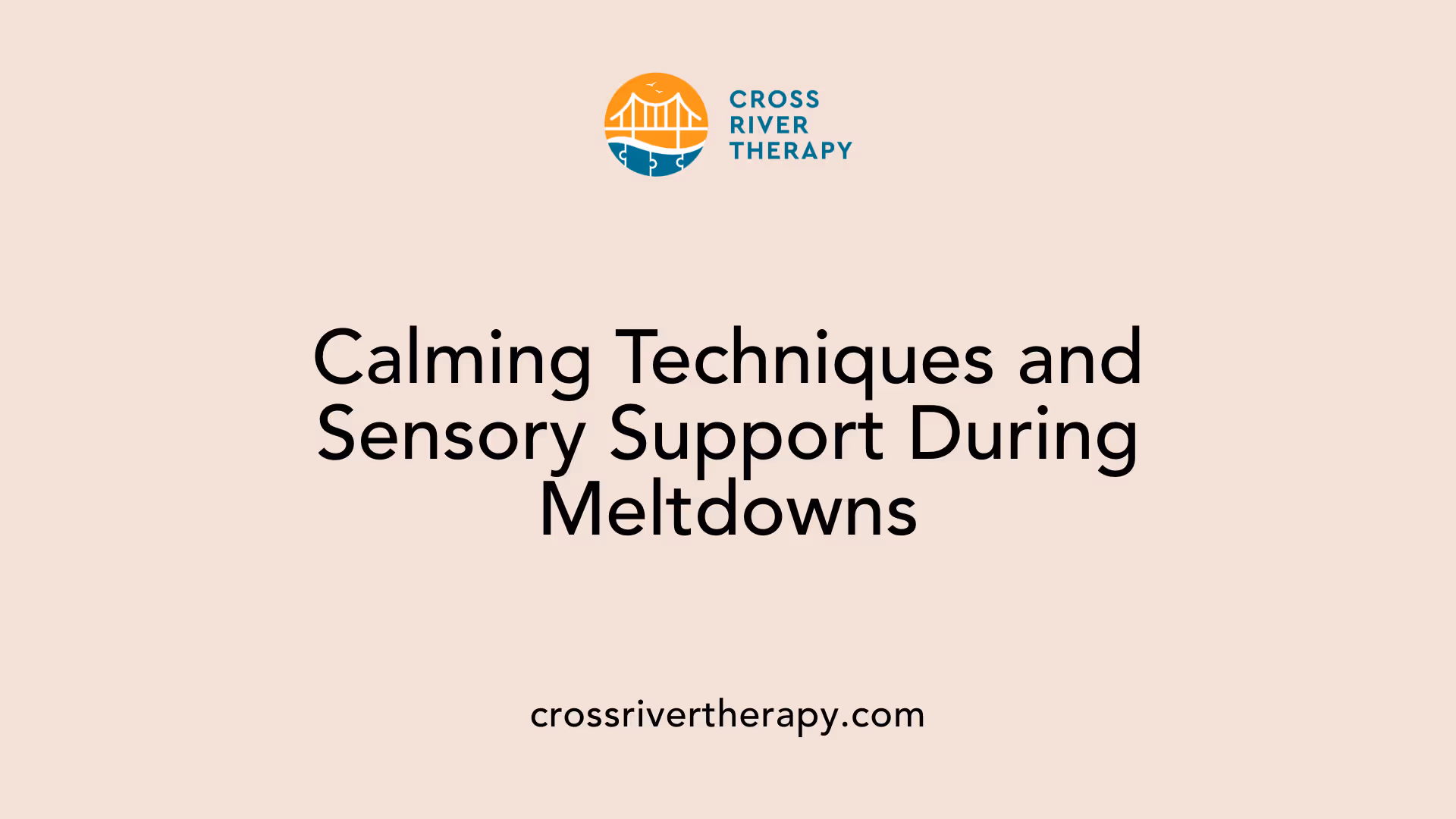 Calming Techniques and Sensory Support During Meltdowns