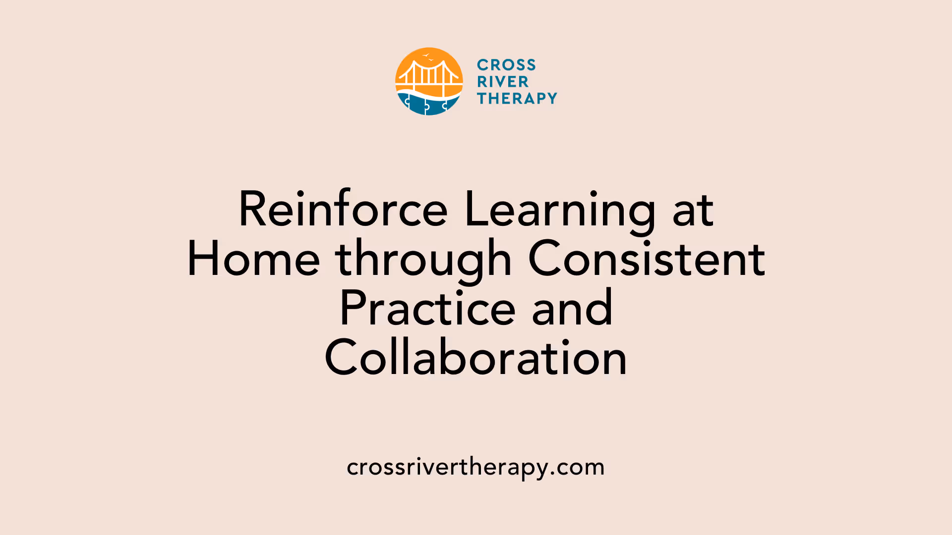 Reinforce Learning at Home through Consistent Practice and Collaboration