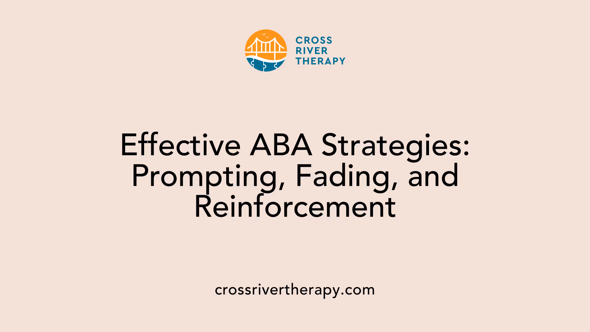 Effective ABA Strategies: Prompting, Fading, and Reinforcement