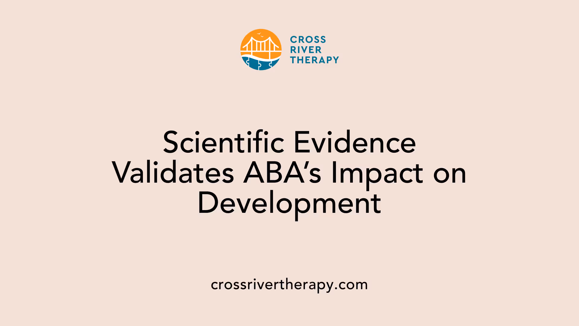 Scientific Evidence Validates ABA’s Impact on Development