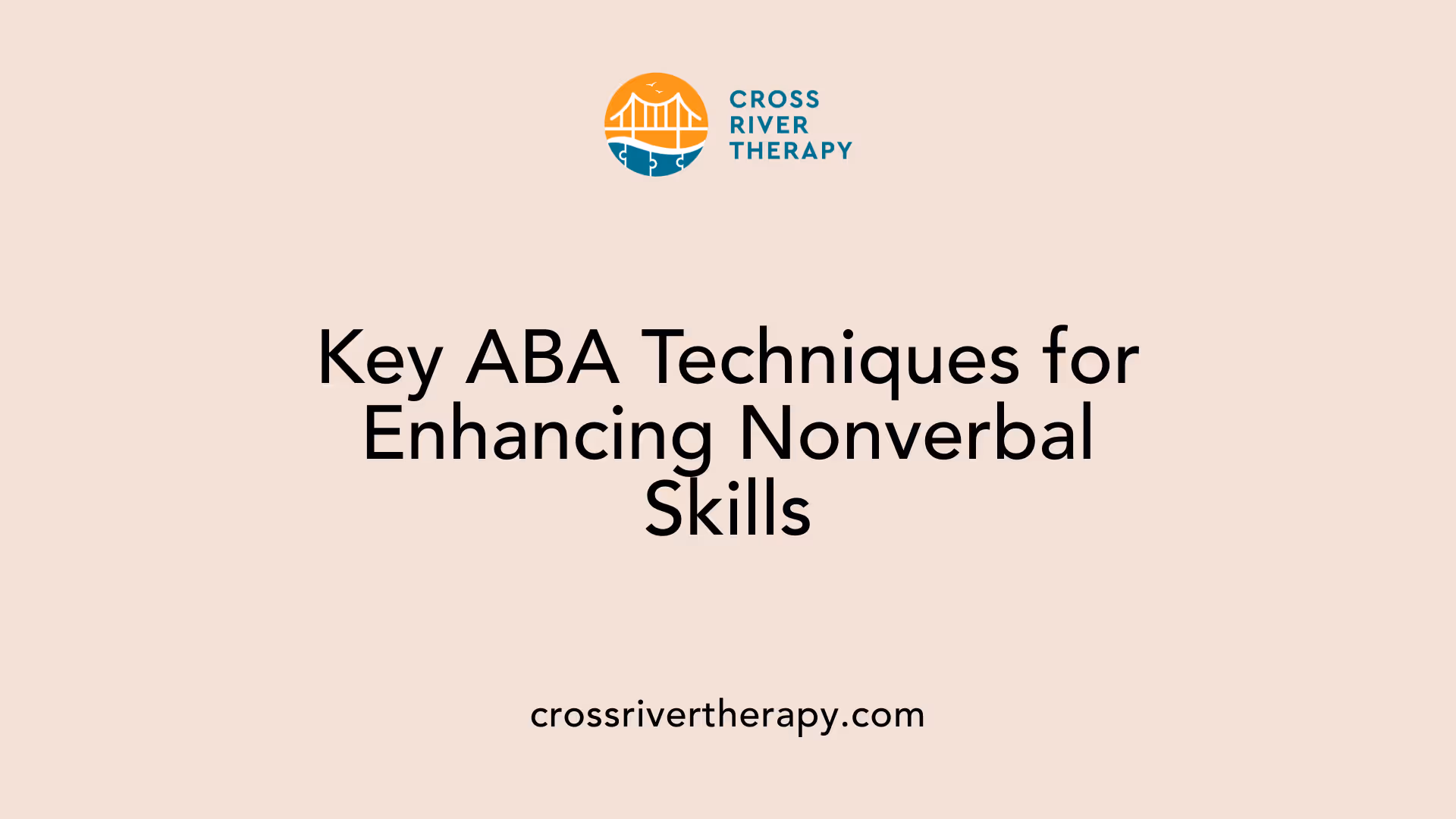 Key ABA Techniques for Enhancing Nonverbal Skills