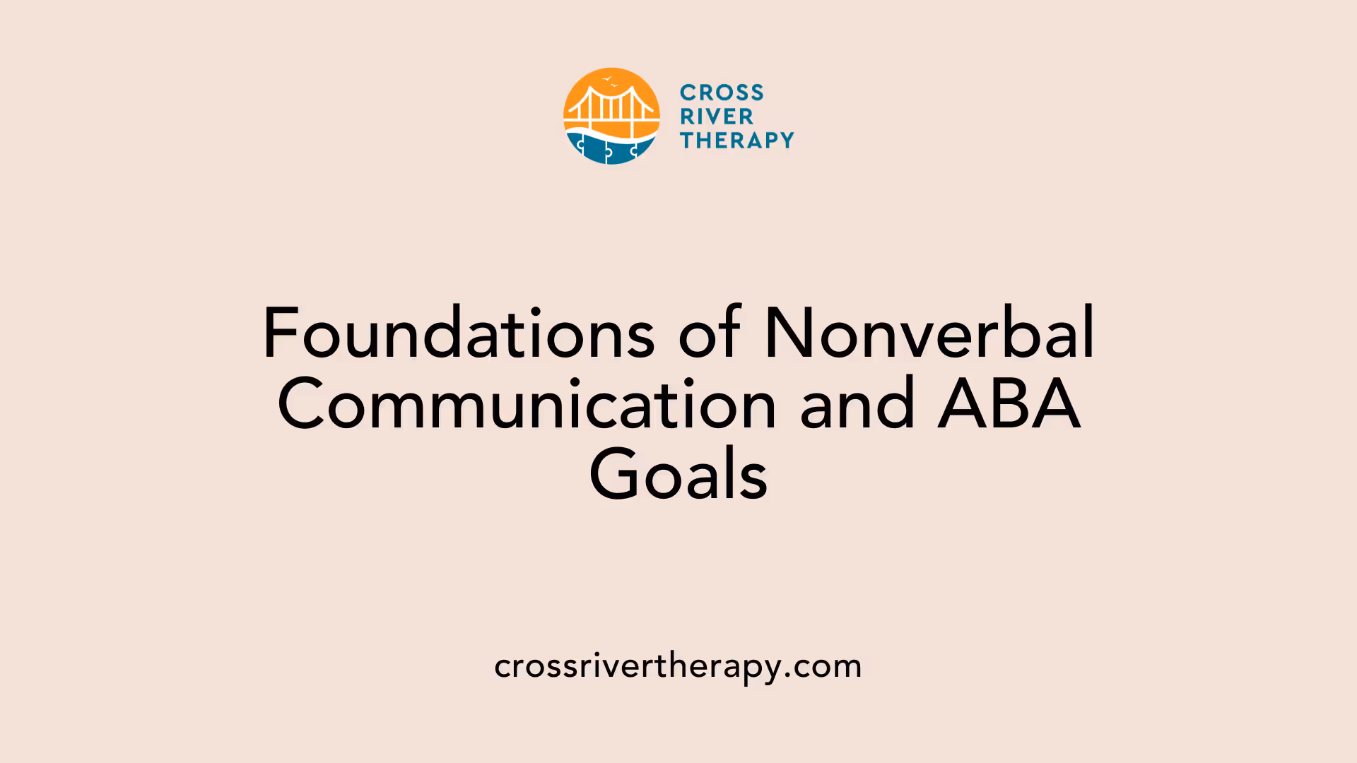 Foundations of Nonverbal Communication and ABA Goals