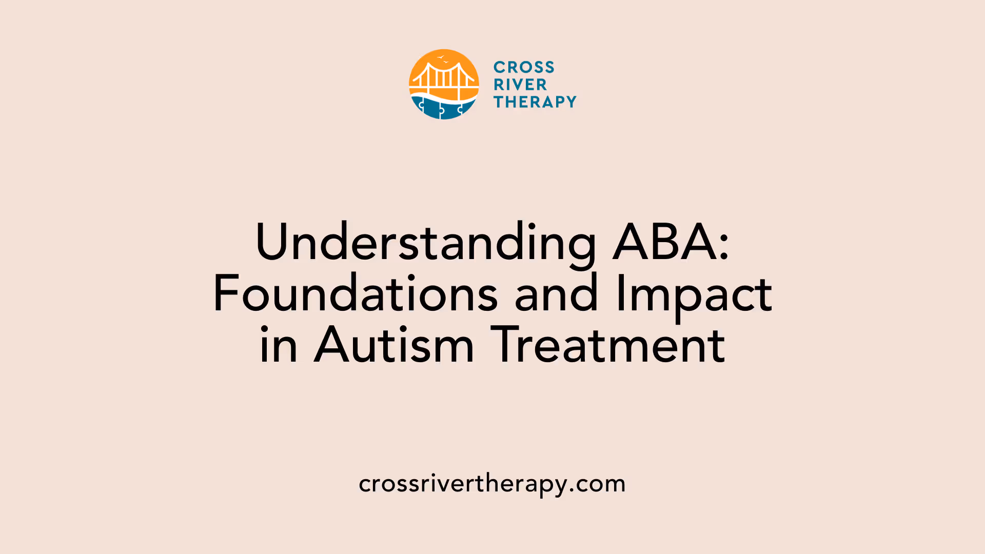 Understanding ABA: Foundations and Impact in Autism Treatment