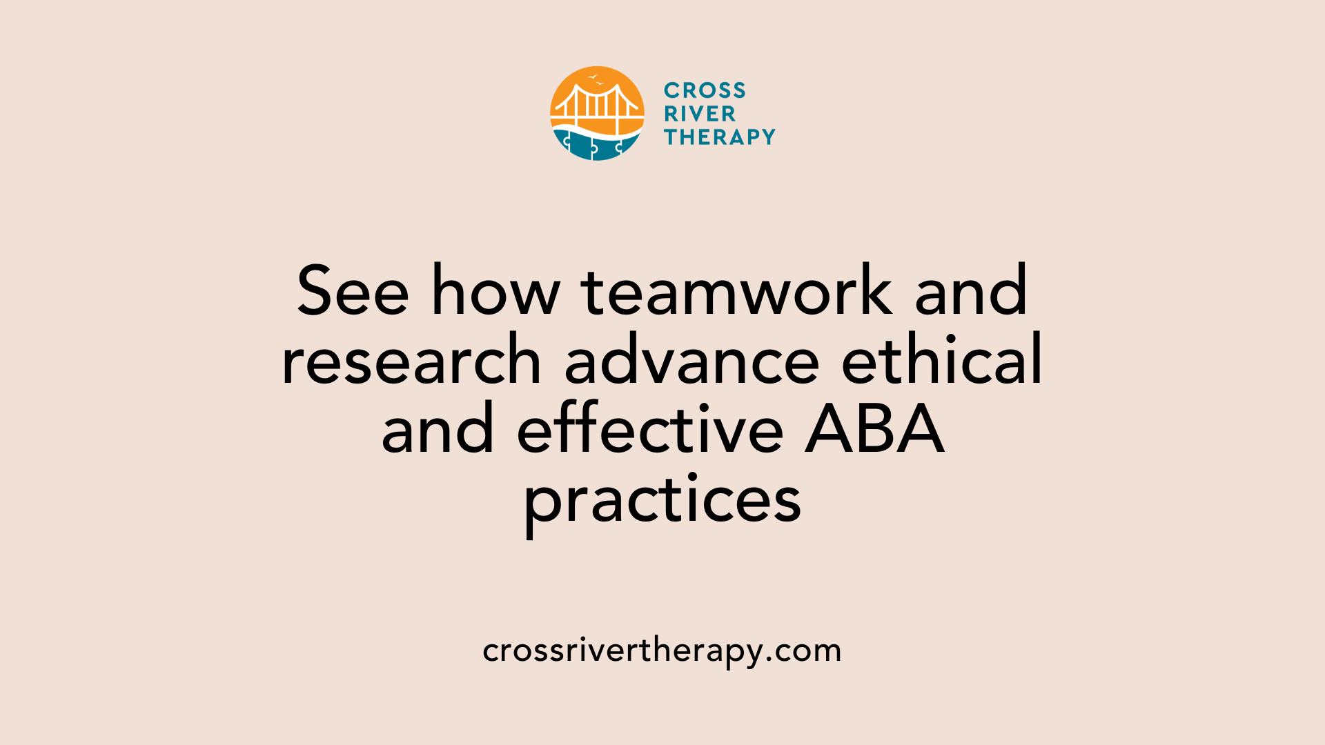See how teamwork and research advance ethical and effective ABA practices