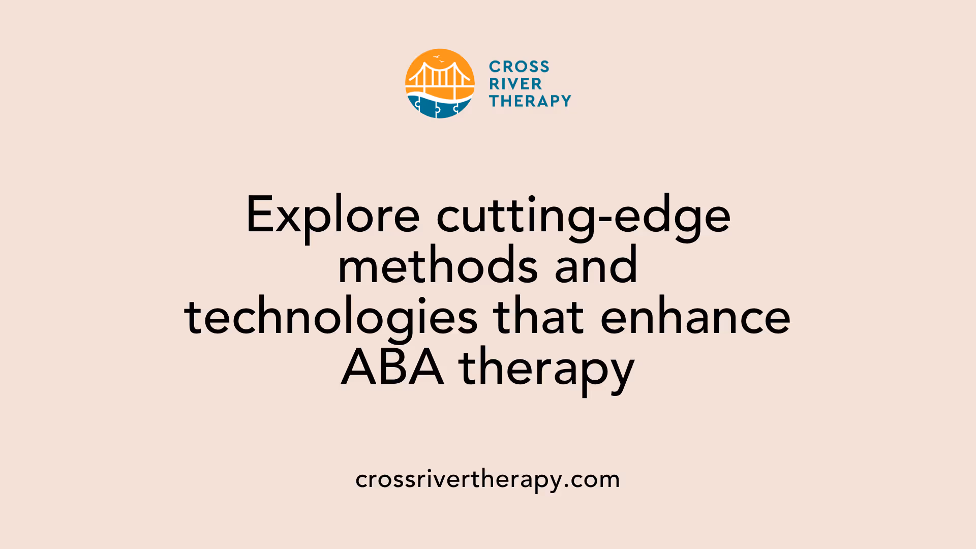 Explore cutting-edge methods and technologies that enhance ABA therapy