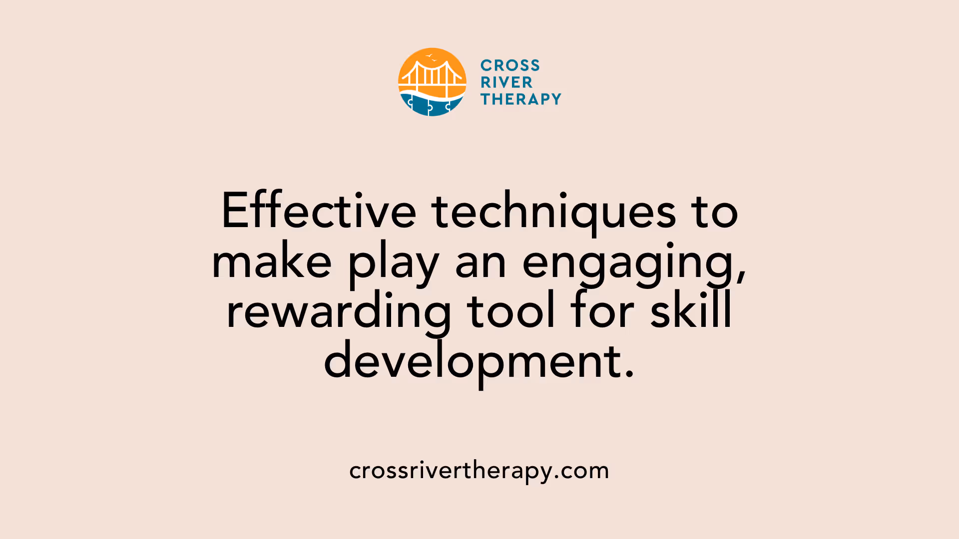 Effective techniques to make play an engaging, rewarding tool for skill development.