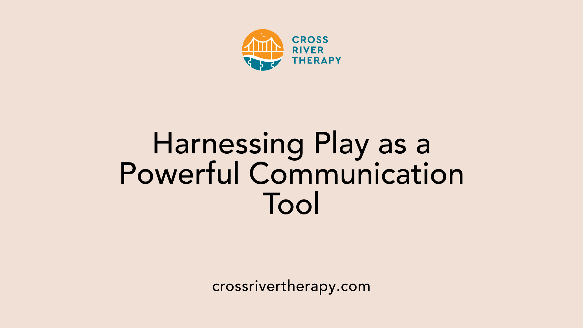 Harnessing Play as a Powerful Communication Tool