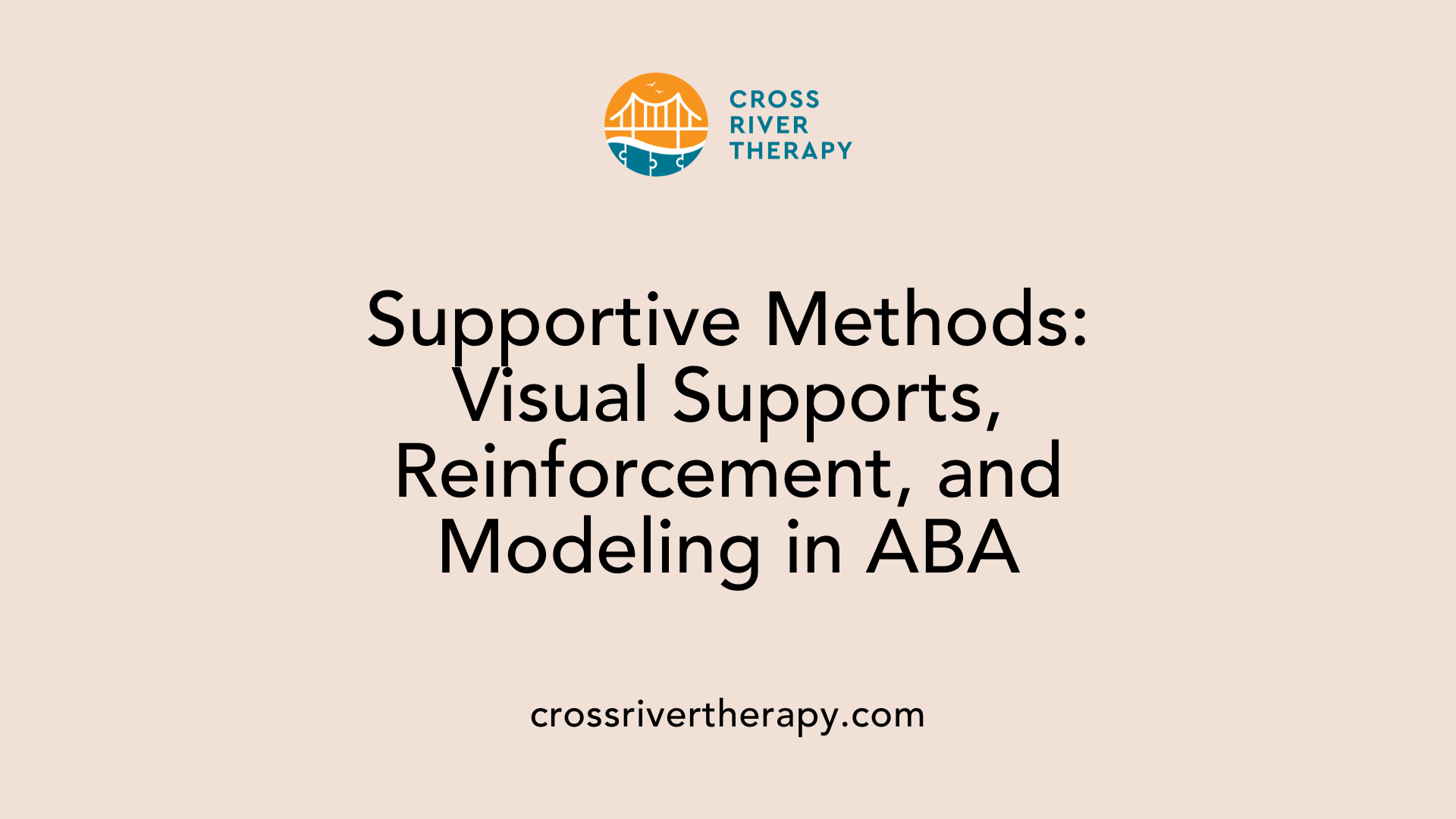 Supportive Methods: Visual Supports, Reinforcement, and Modeling in ABA