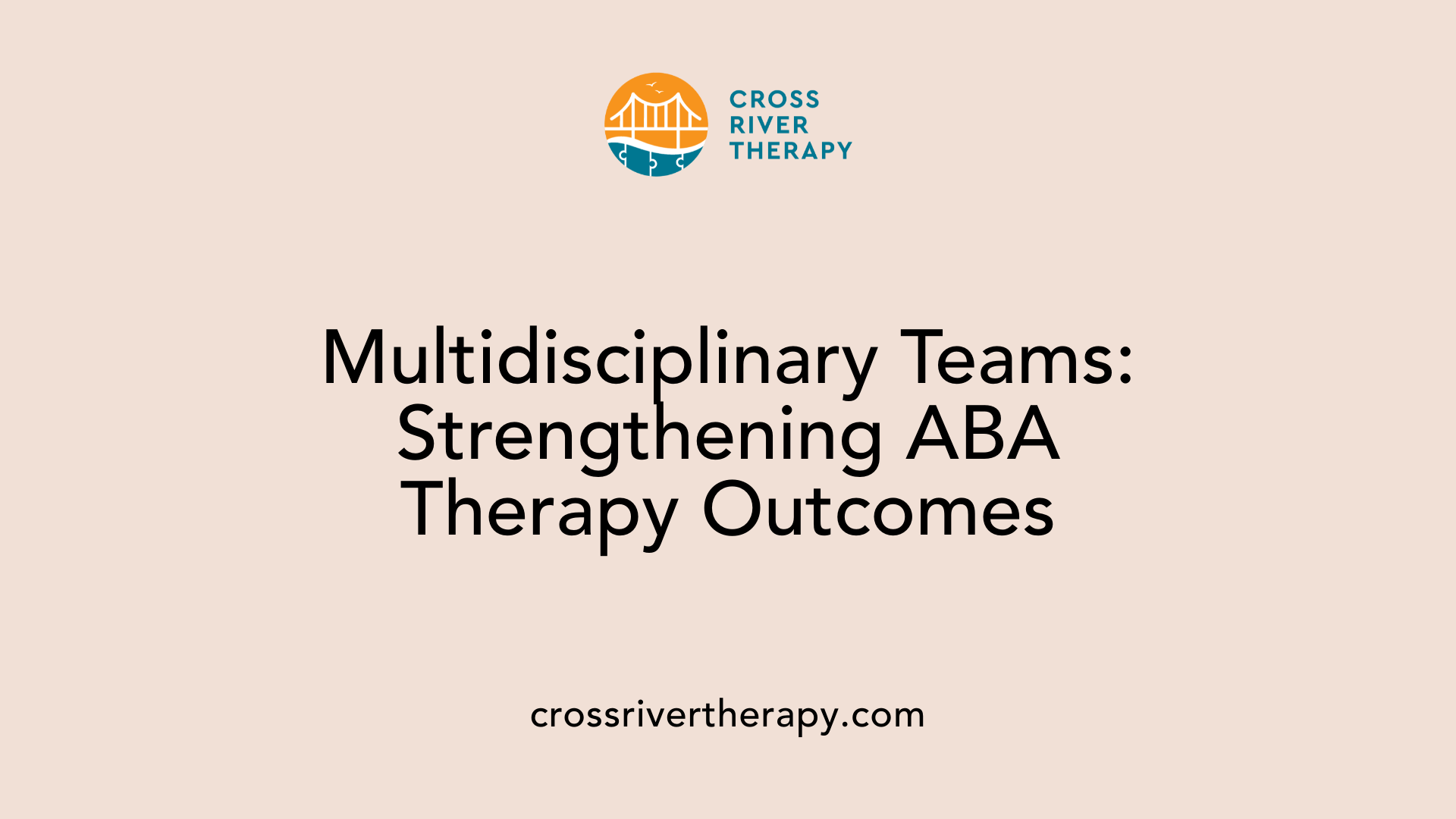 Multidisciplinary Teams: Strengthening ABA Therapy Outcomes