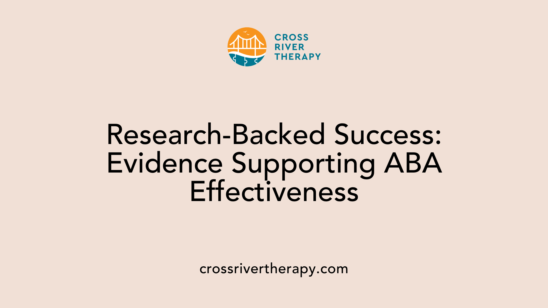 Research-Backed Success: Evidence Supporting ABA Effectiveness