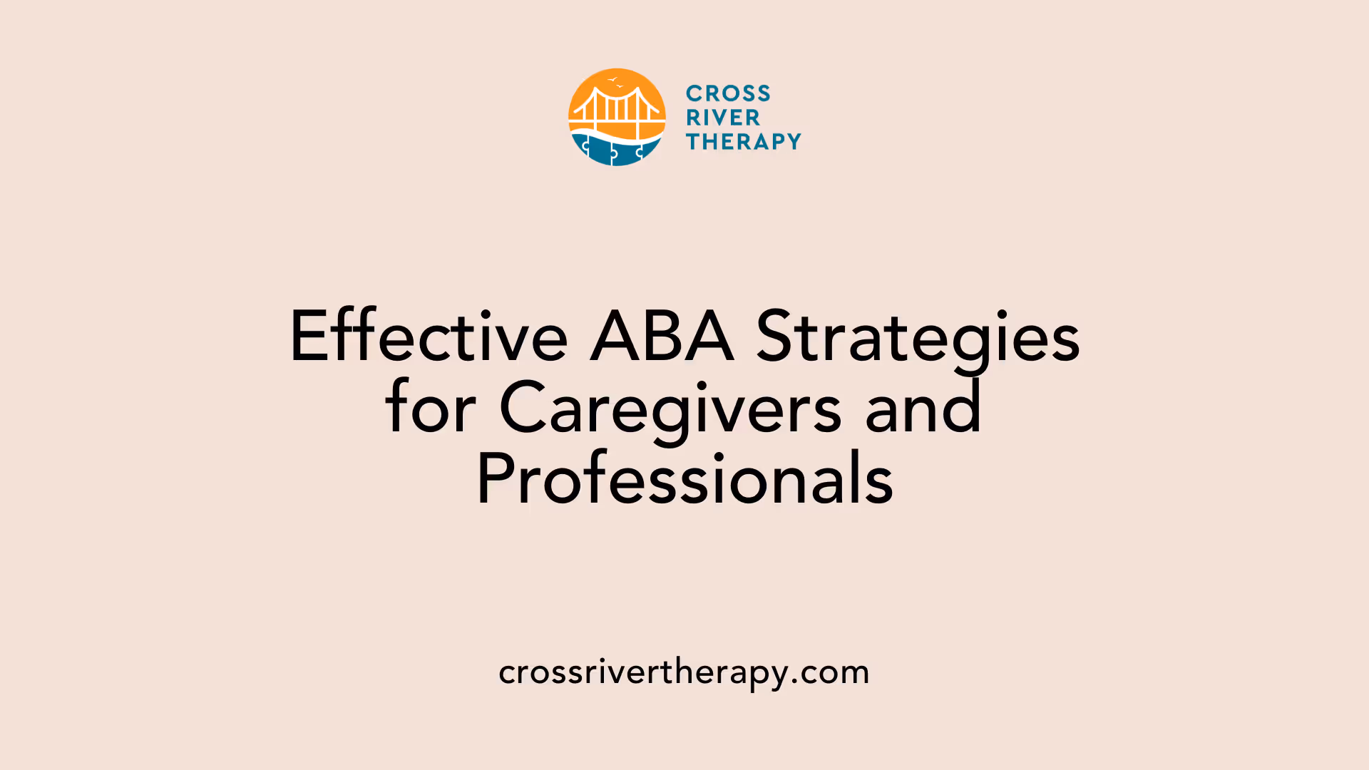 Effective ABA Strategies for Caregivers and Professionals