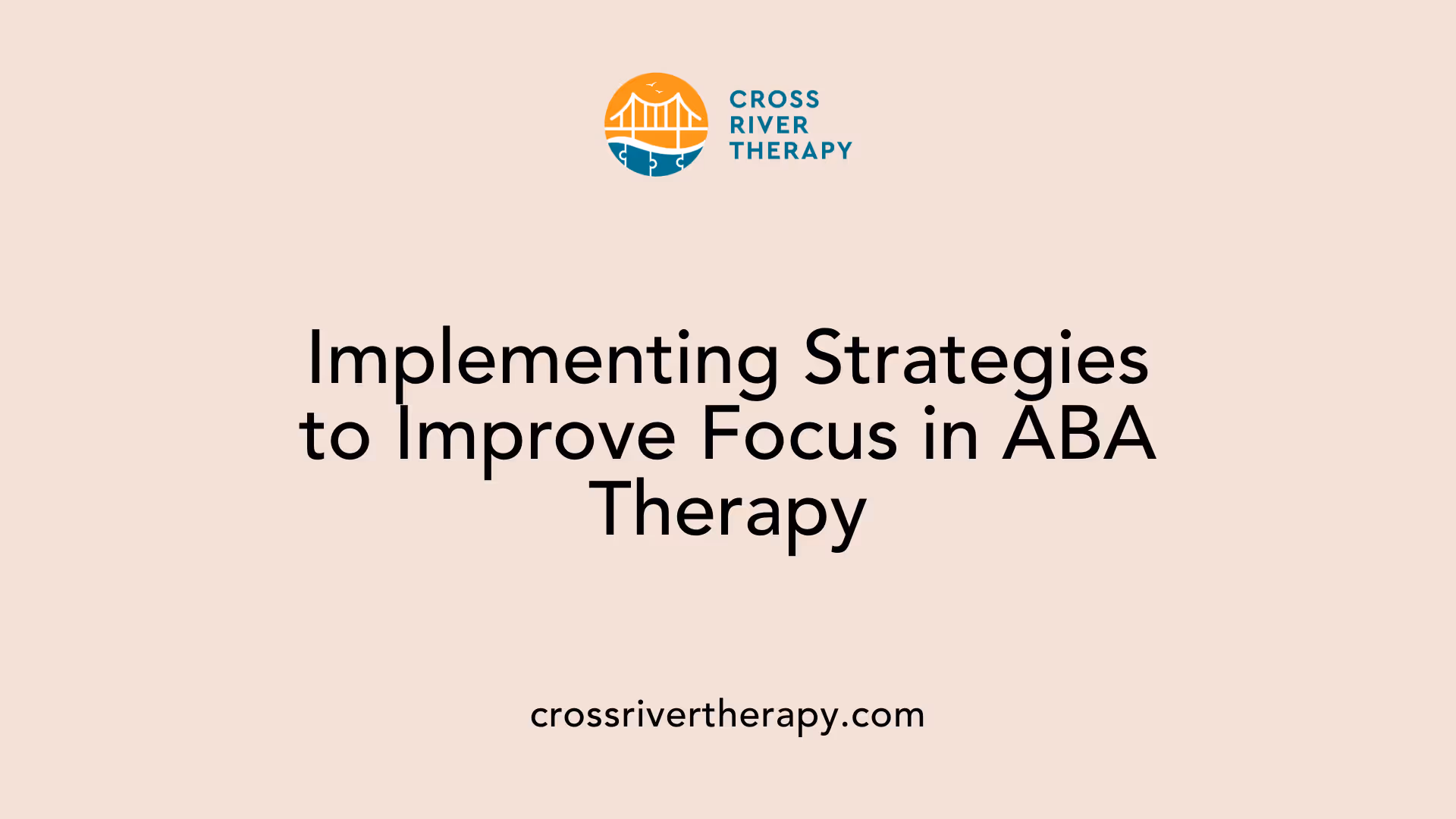 Implementing Strategies to Improve Focus in ABA Therapy