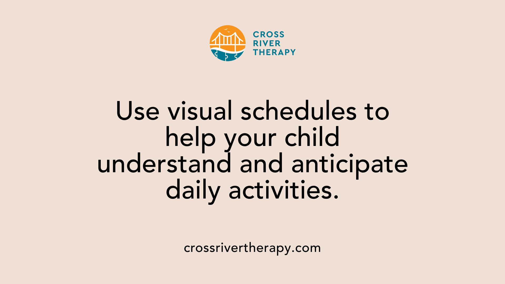 Use visual schedules to help your child understand and anticipate daily activities.