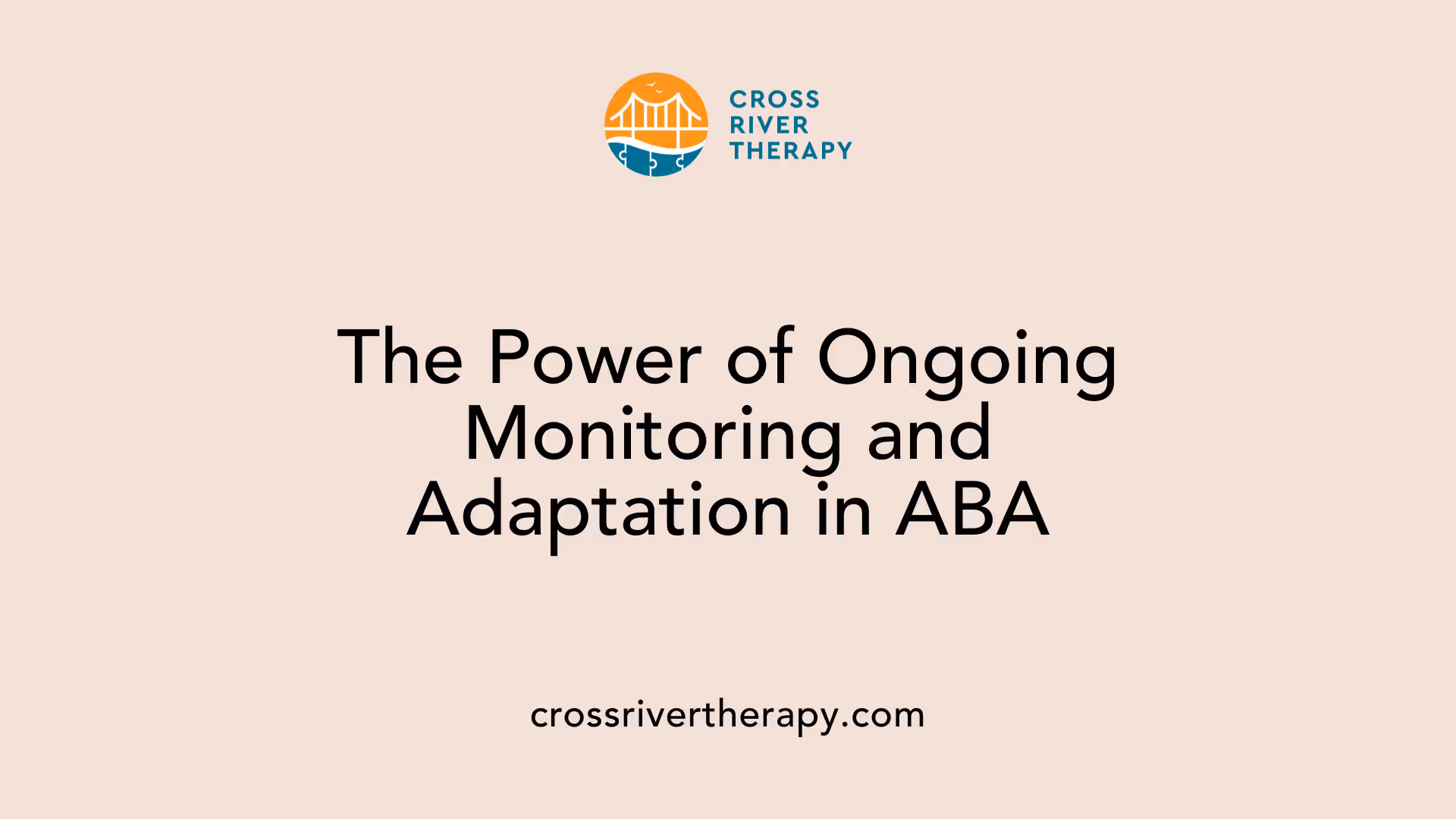 The Power of Ongoing Monitoring and Adaptation in ABA