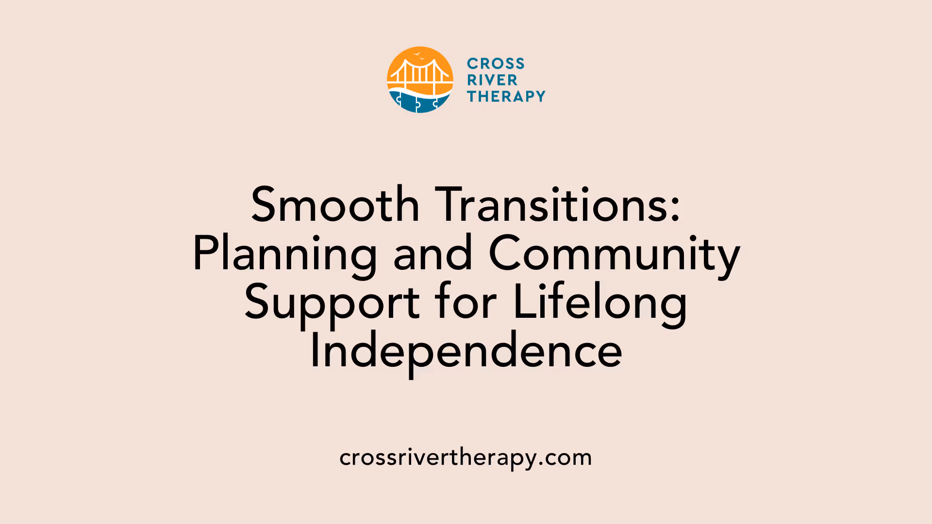 Smooth Transitions: Planning and Community Support for Lifelong Independence