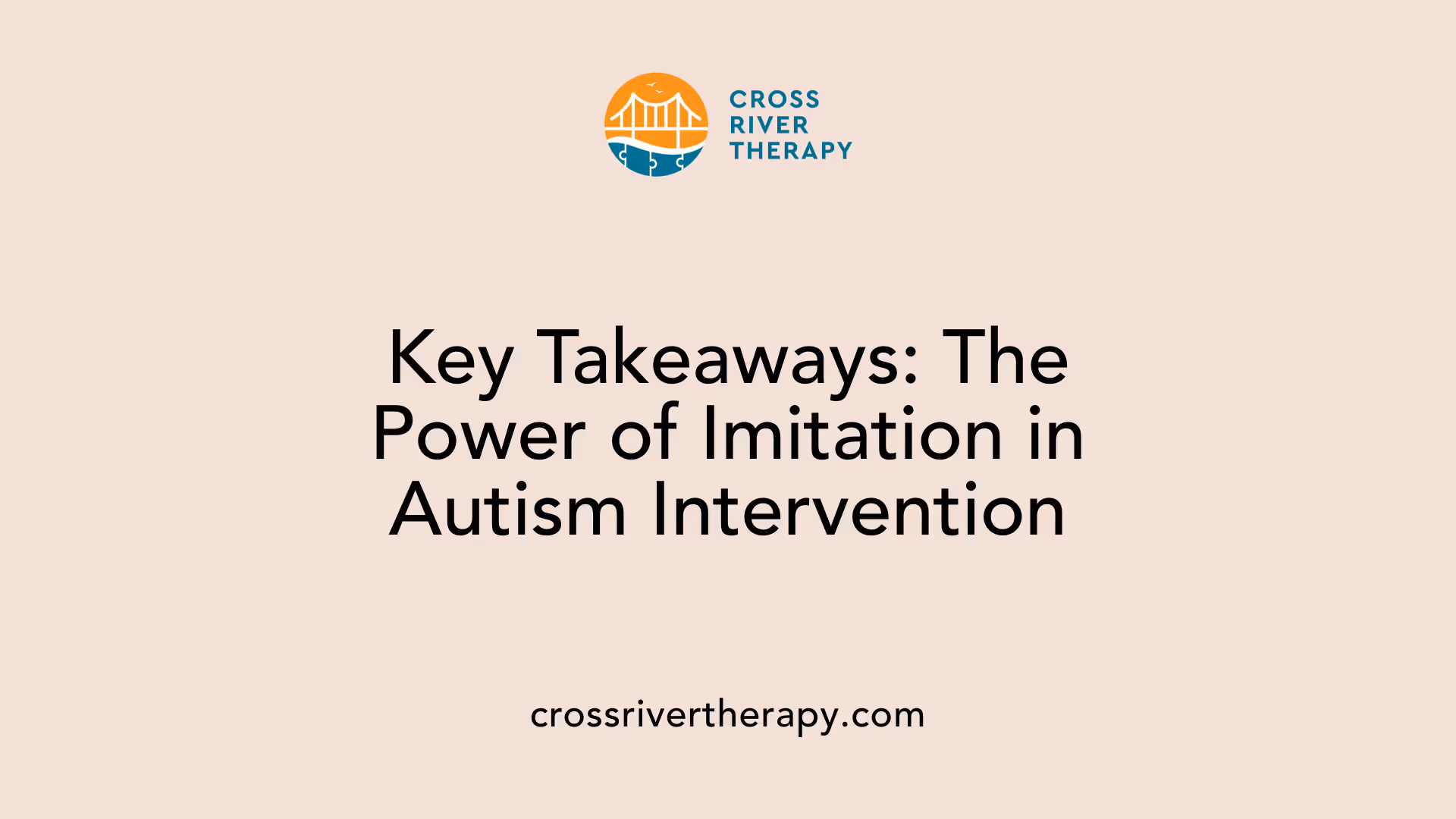 Key Takeaways: The Power of Imitation in Autism Intervention