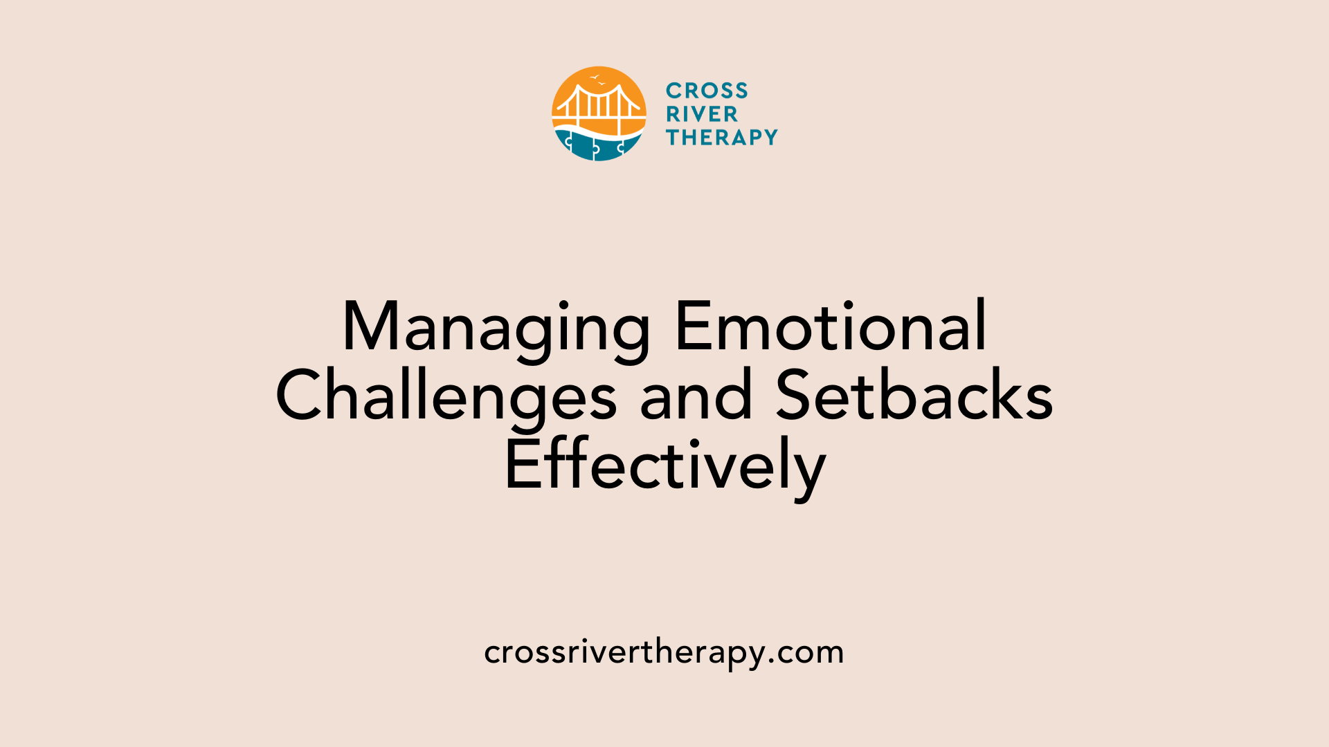 Managing Emotional Challenges and Setbacks Effectively