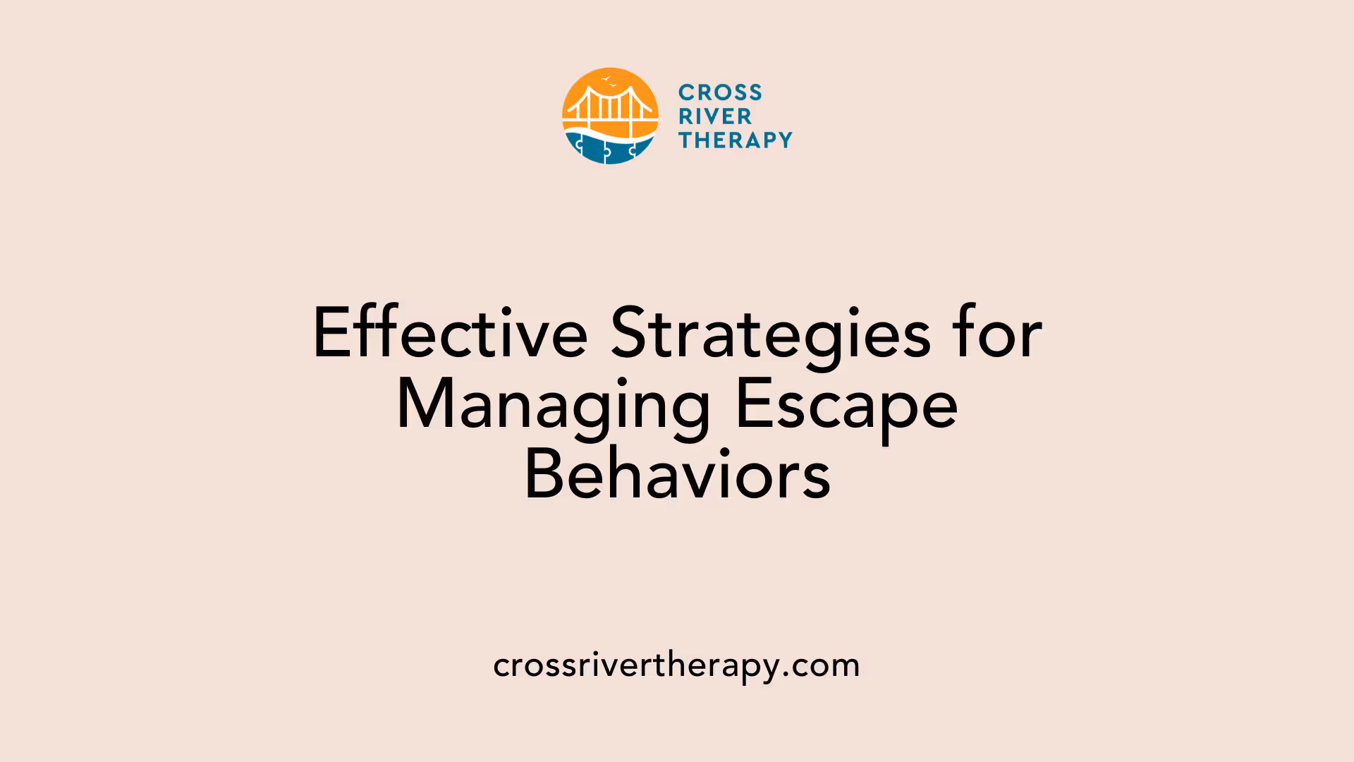 Effective Strategies for Managing Escape Behaviors