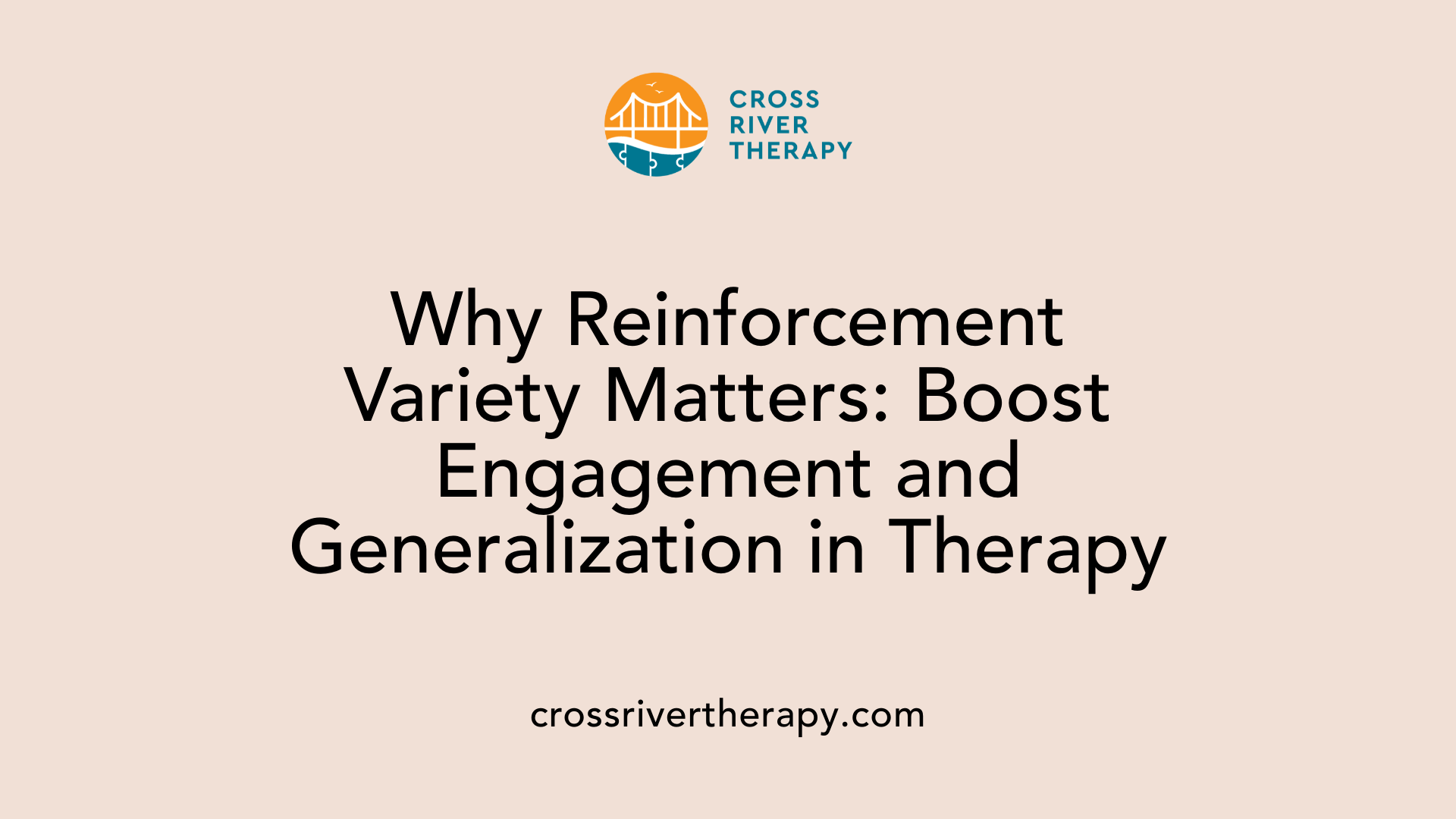 Why Reinforcement Variety Matters: Boost Engagement and Generalization in Therapy