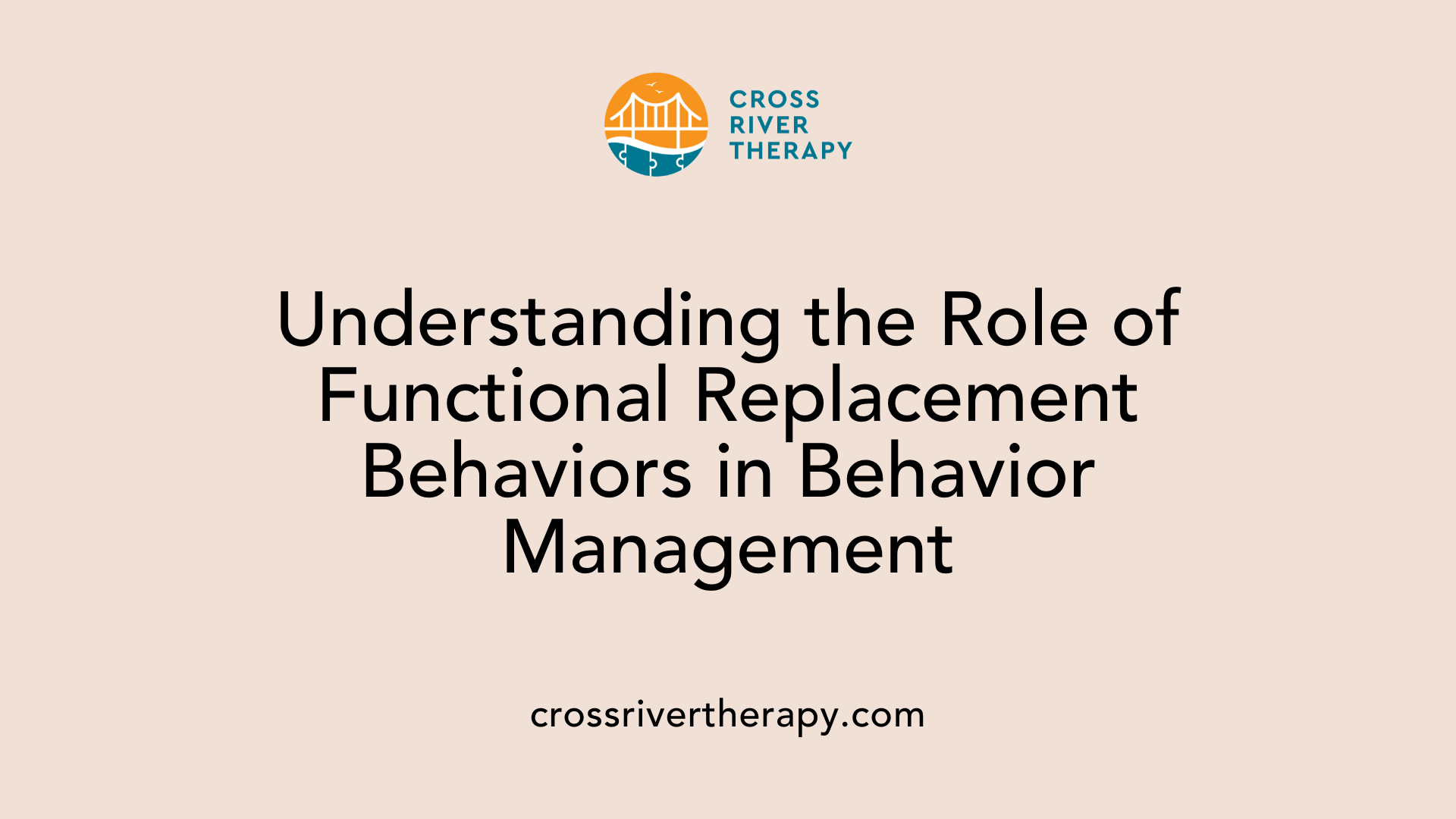 Understanding the Role of Functional Replacement Behaviors in Behavior Management