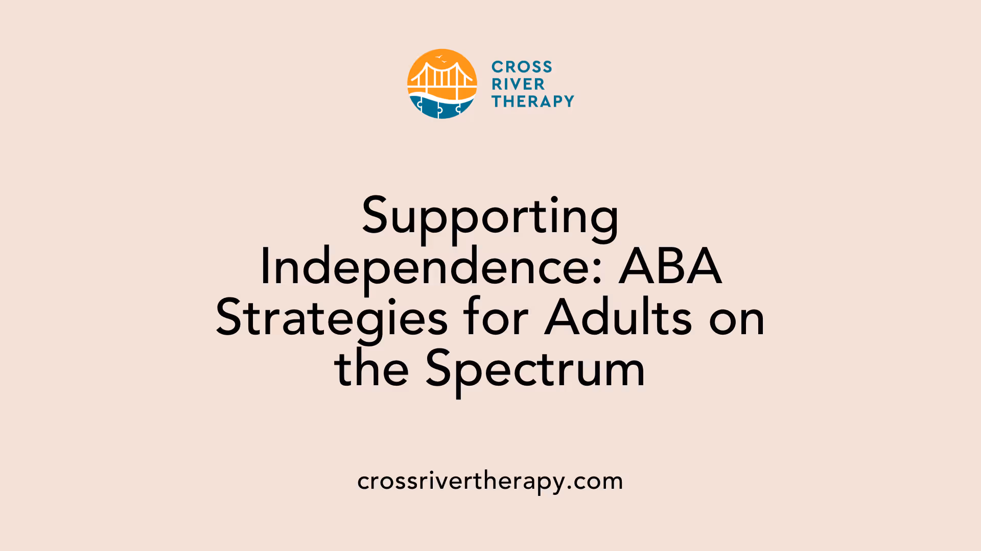 Supporting Independence: ABA Strategies for Adults on the Spectrum