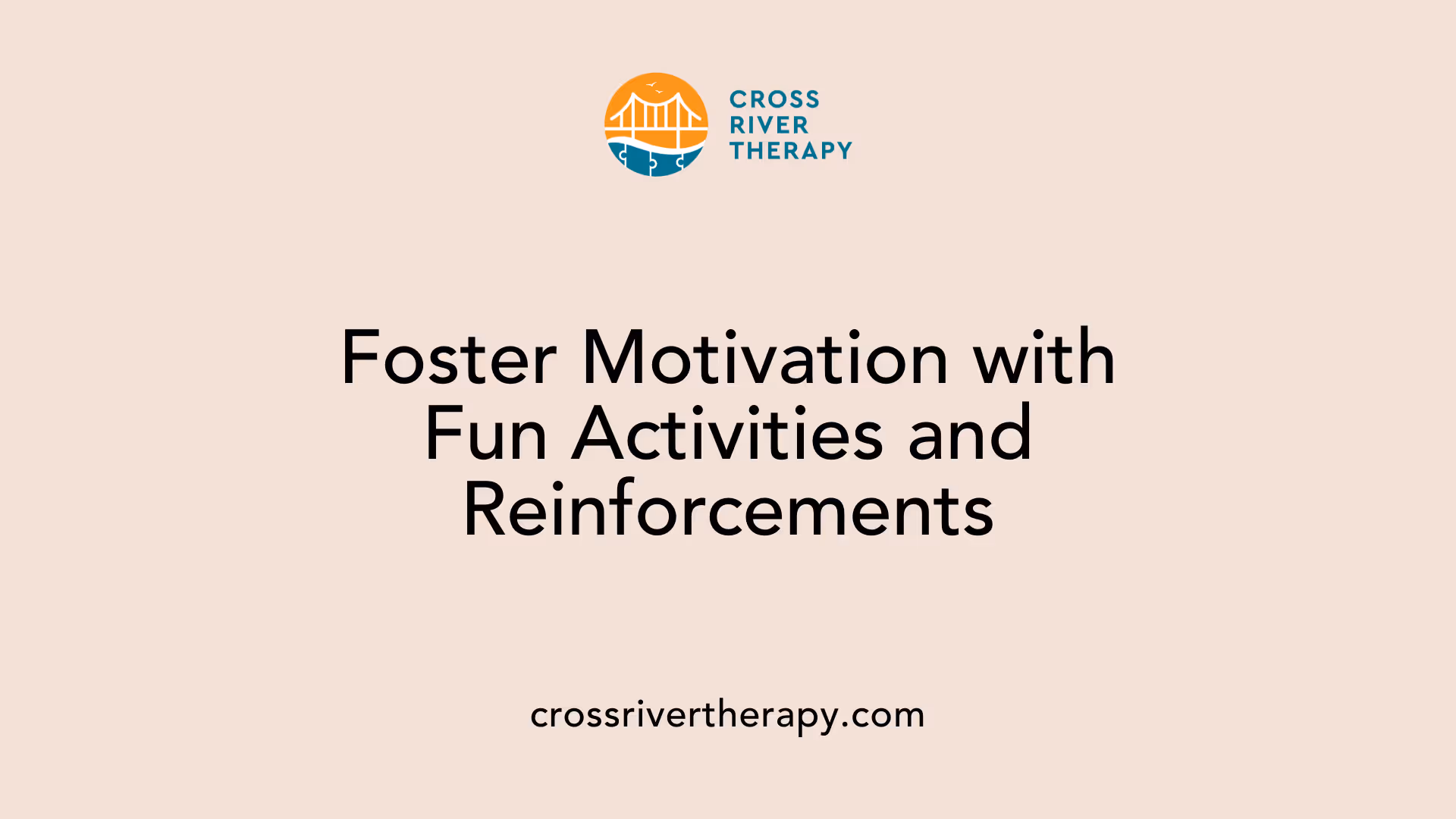 Foster Motivation with Fun Activities and Reinforcements