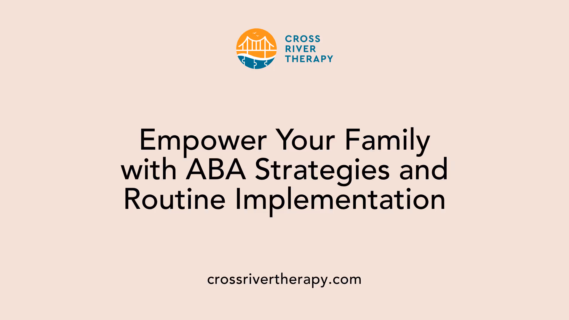 Empower Your Family with ABA Strategies and Routine Implementation