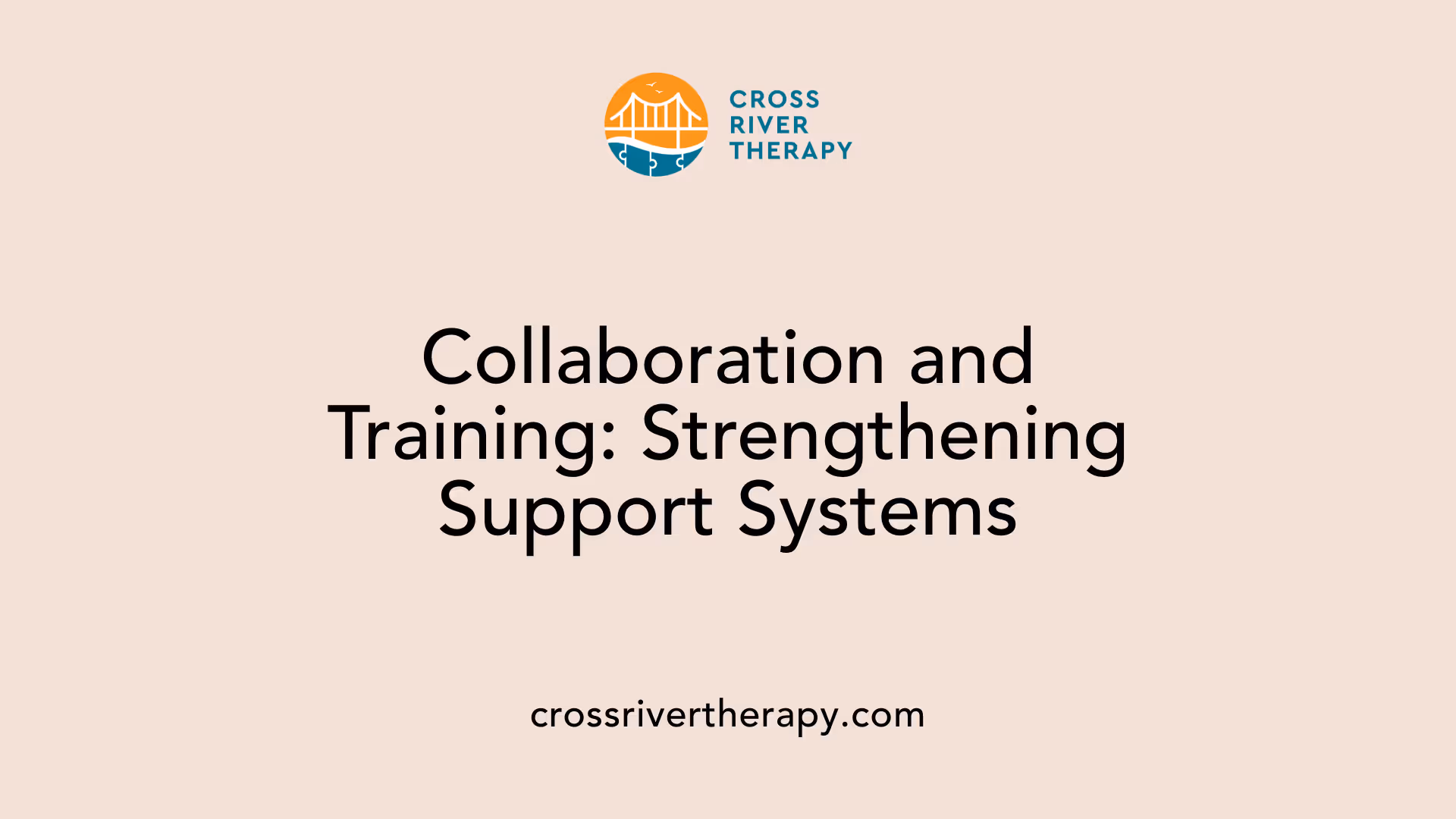 Collaboration and Training: Strengthening Support Systems