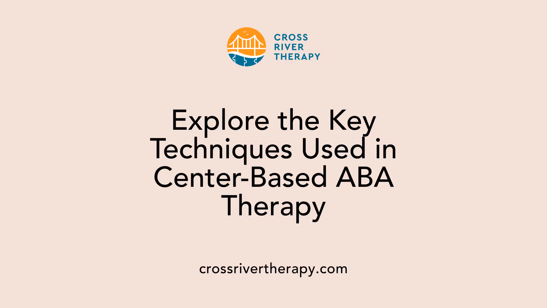 Explore the Key Techniques Used in Center-Based ABA Therapy