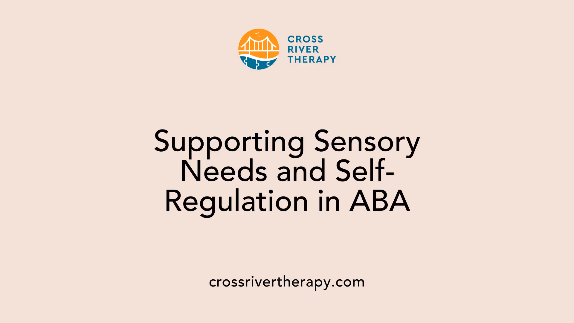 Supporting Sensory Needs and Self-Regulation in ABA