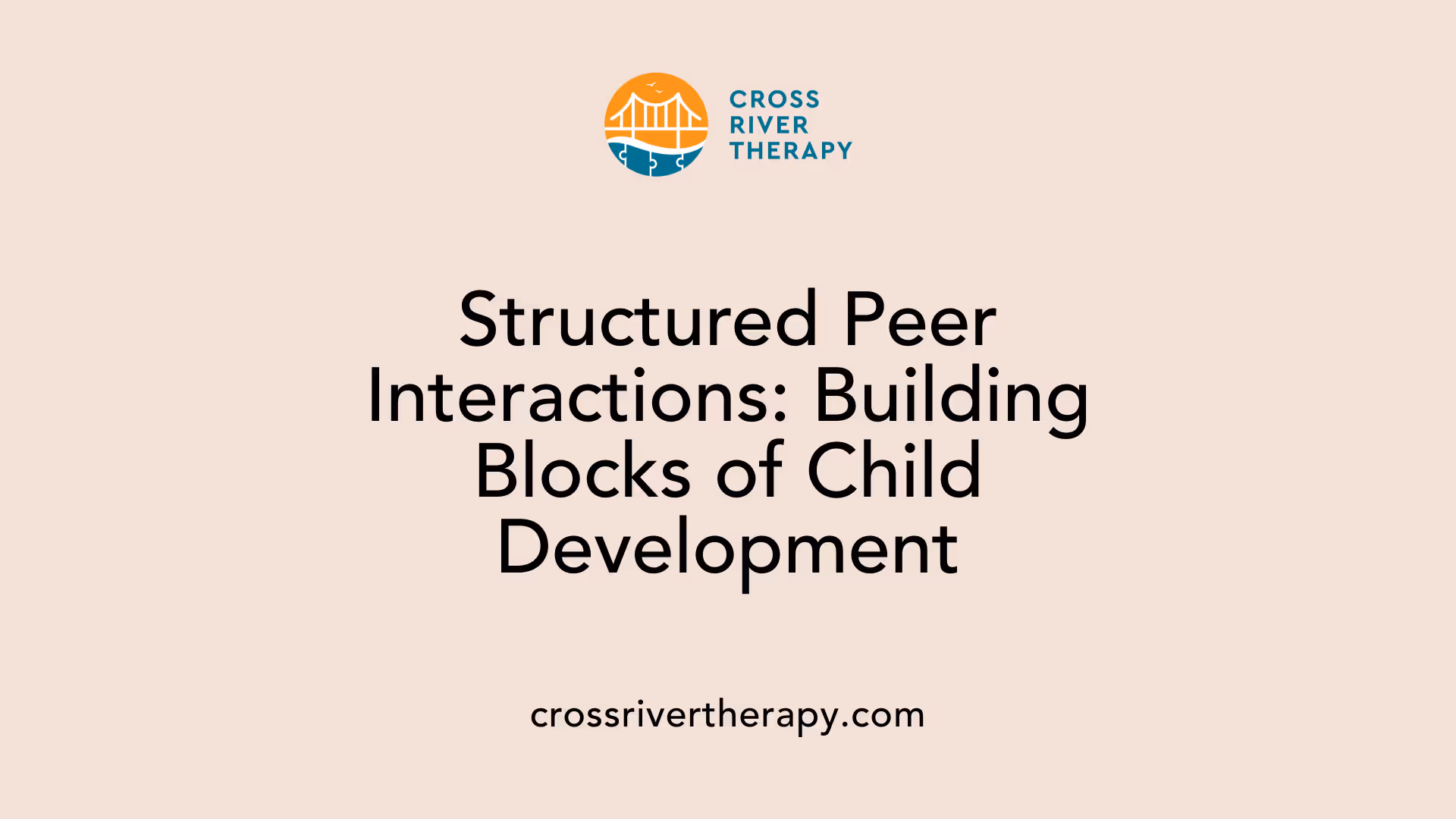 Structured Peer Interactions: Building Blocks of Child Development