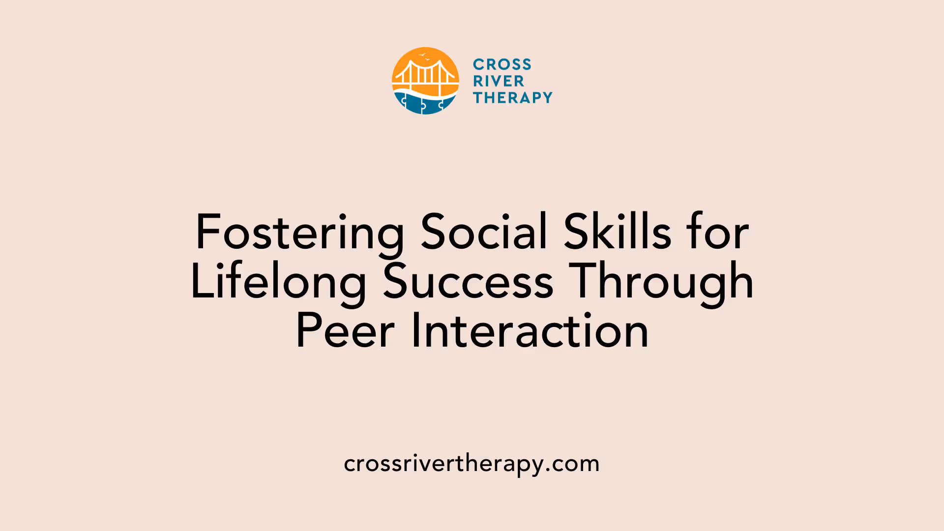 Fostering Social Skills for Lifelong Success Through Peer Interaction