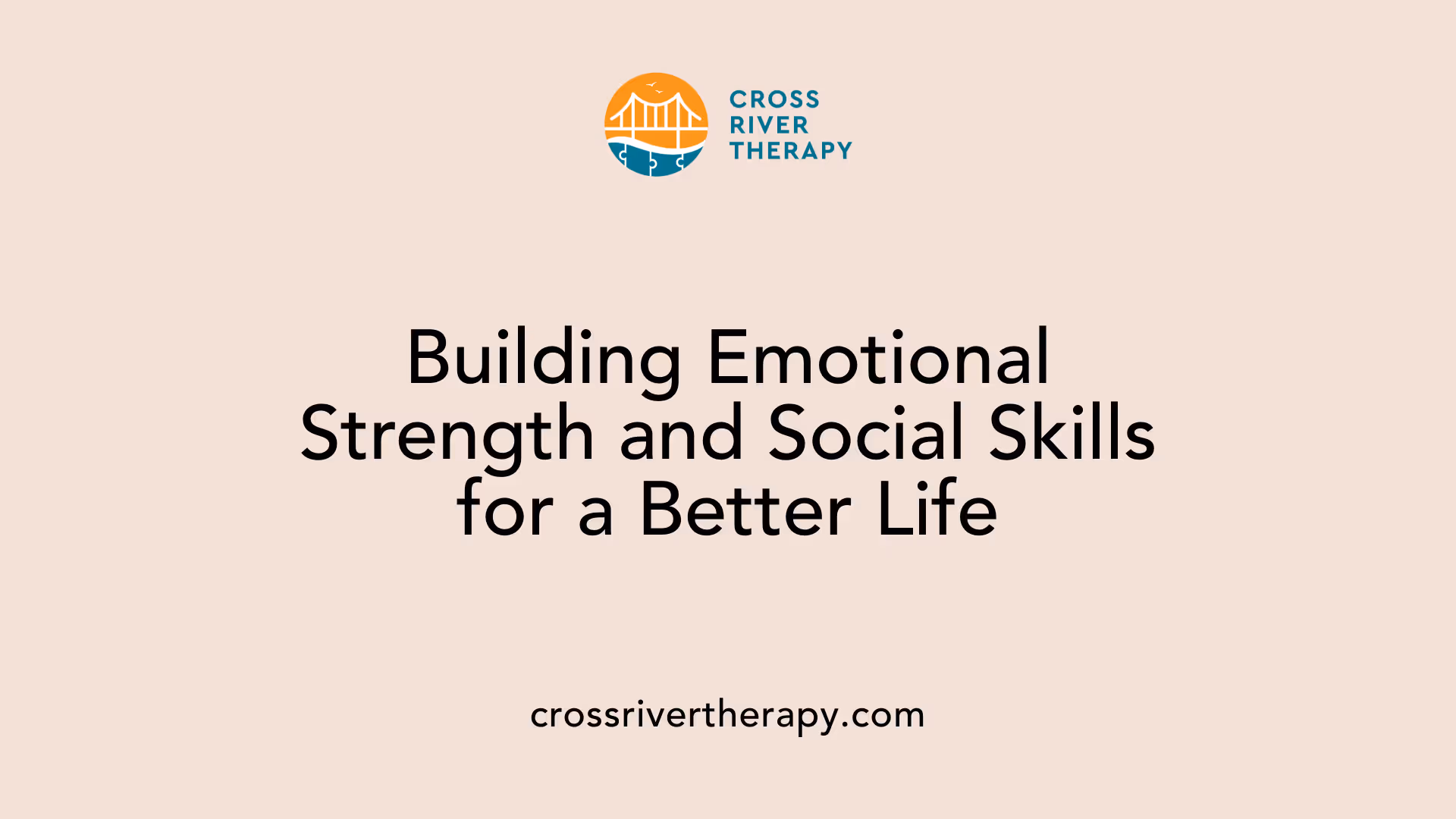 Building Emotional Strength and Social Skills for a Better Life