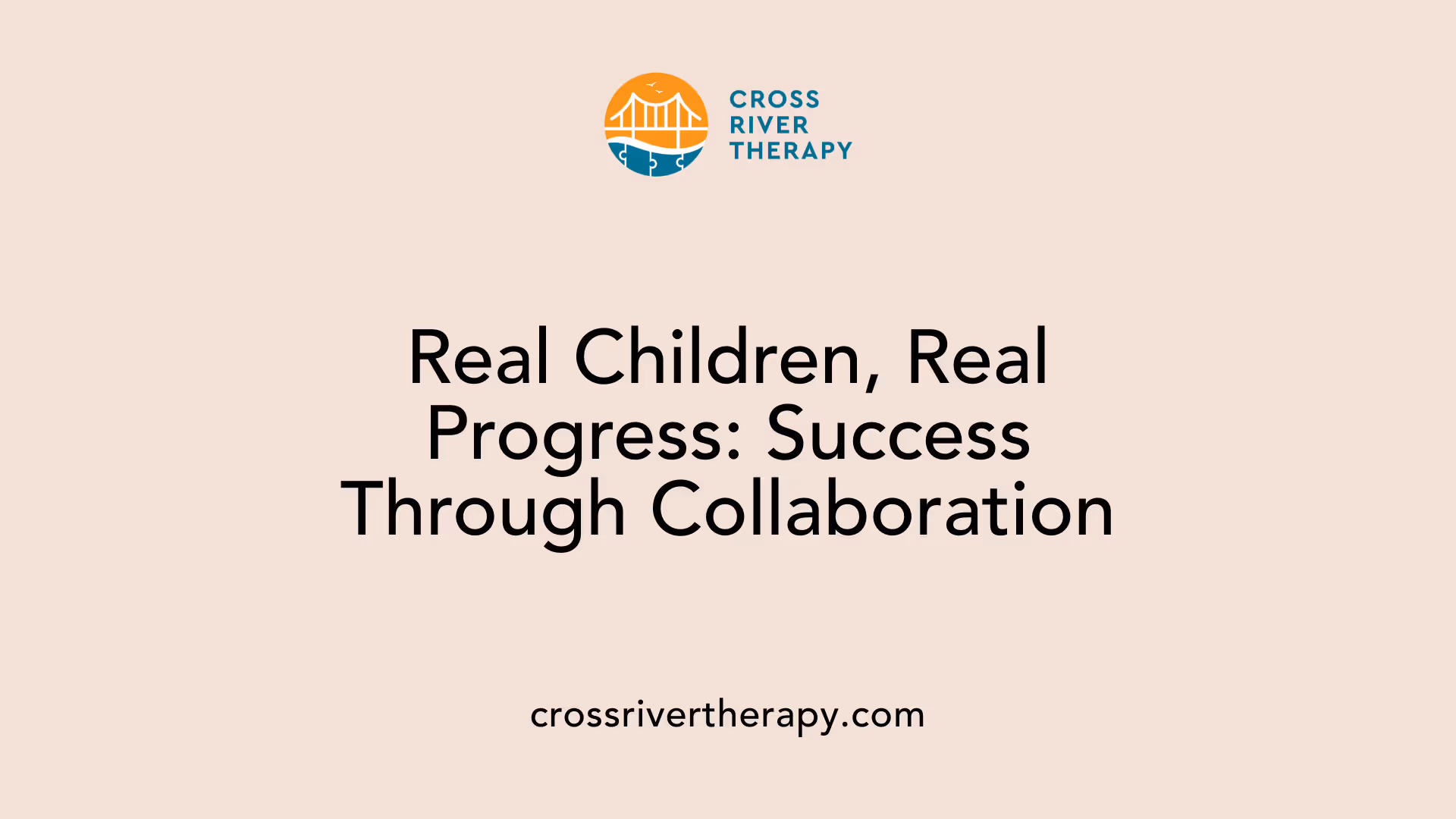 Real Children, Real Progress: Success Through Collaboration