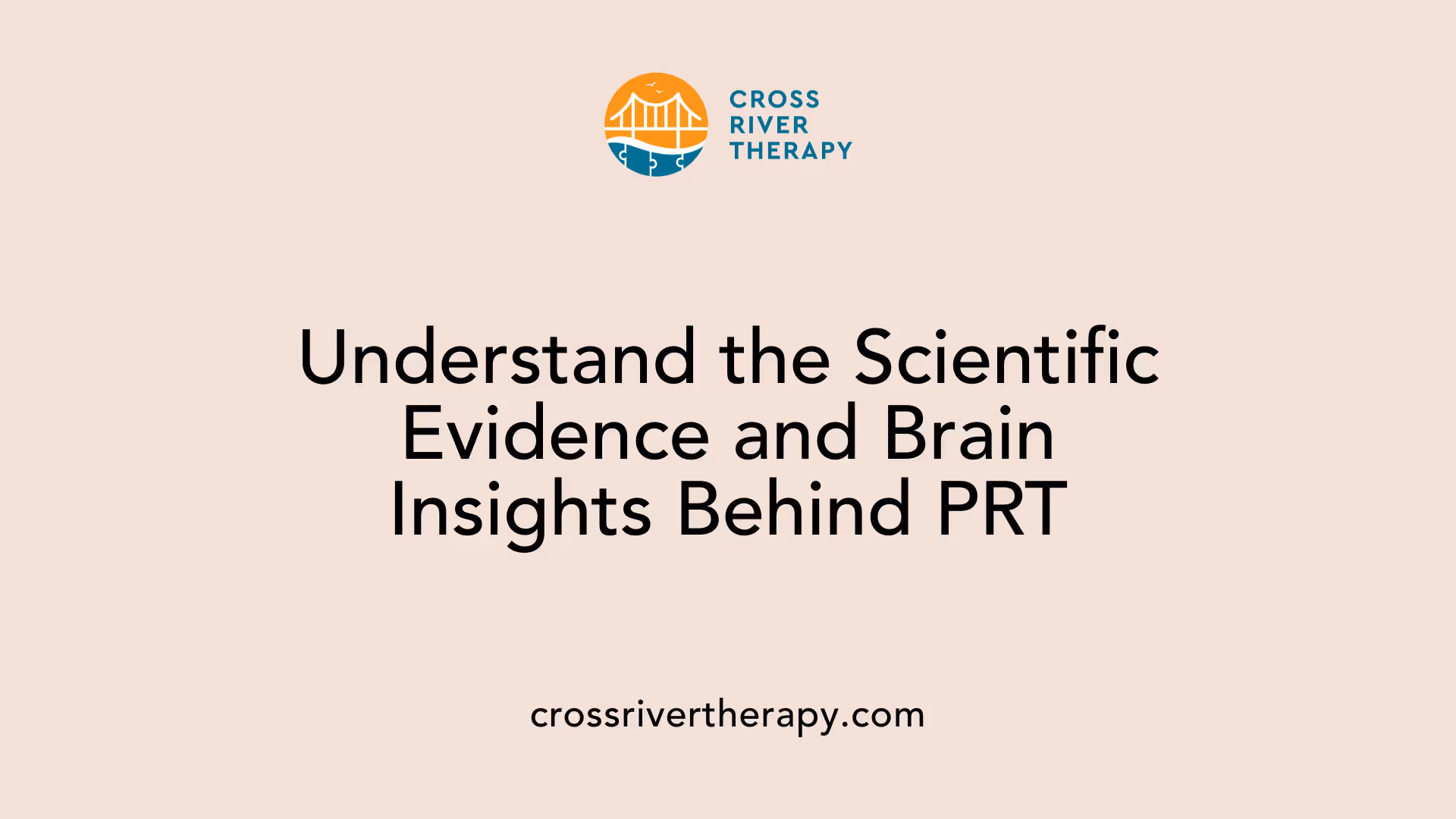 Understand the Scientific Evidence and Brain Insights Behind PRT