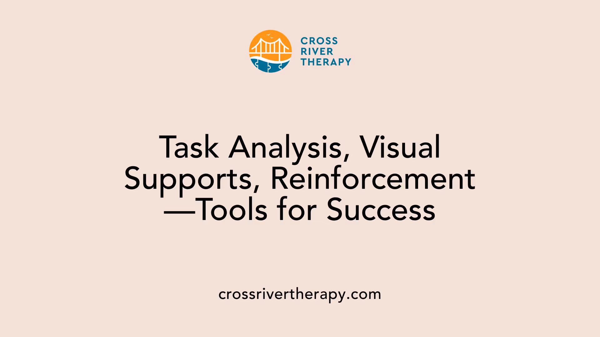 Task Analysis, Visual Supports, Reinforcement—Tools for Success