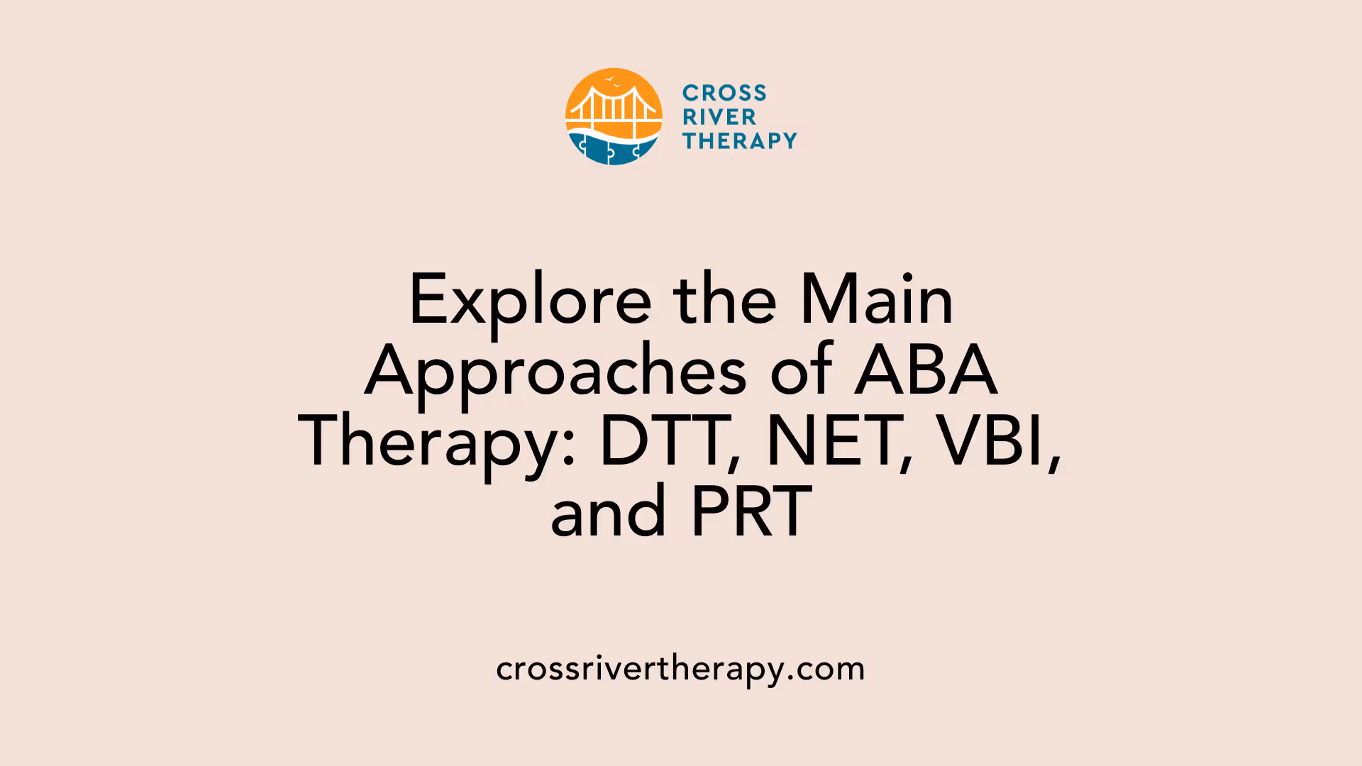 Explore the Main Approaches of ABA Therapy: DTT, NET, VBI, and PRT