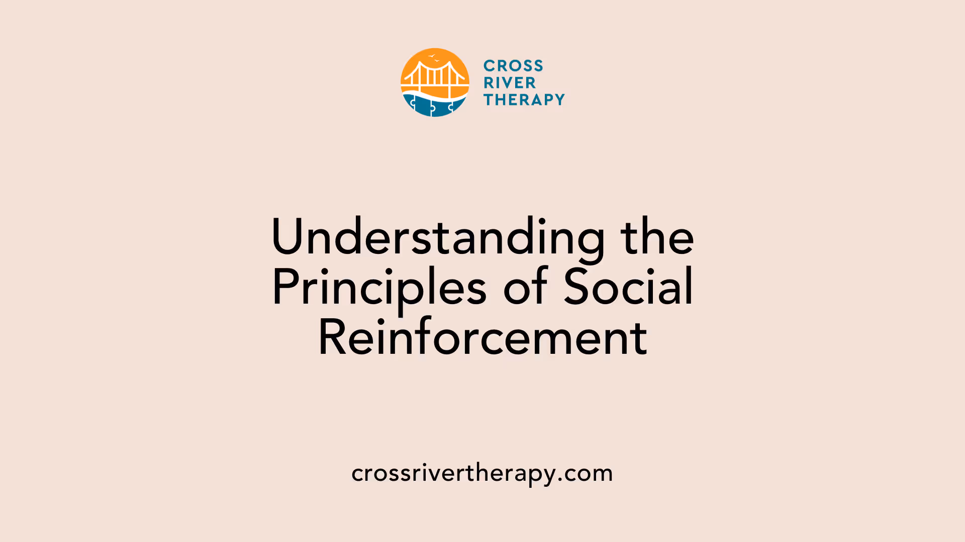 Understanding the Principles of Social Reinforcement