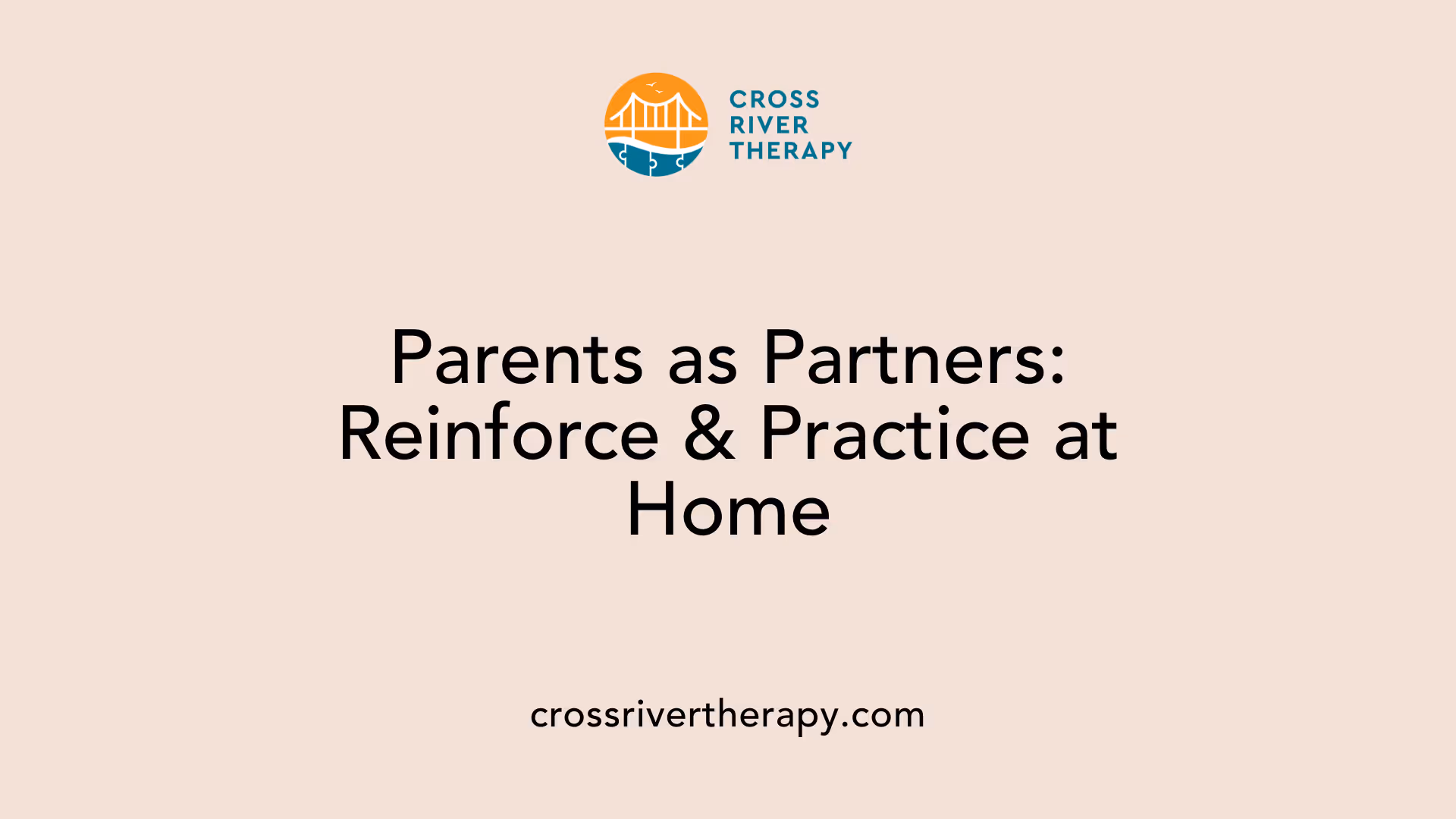 Parents as Partners: Reinforce &amp; Practice at Home