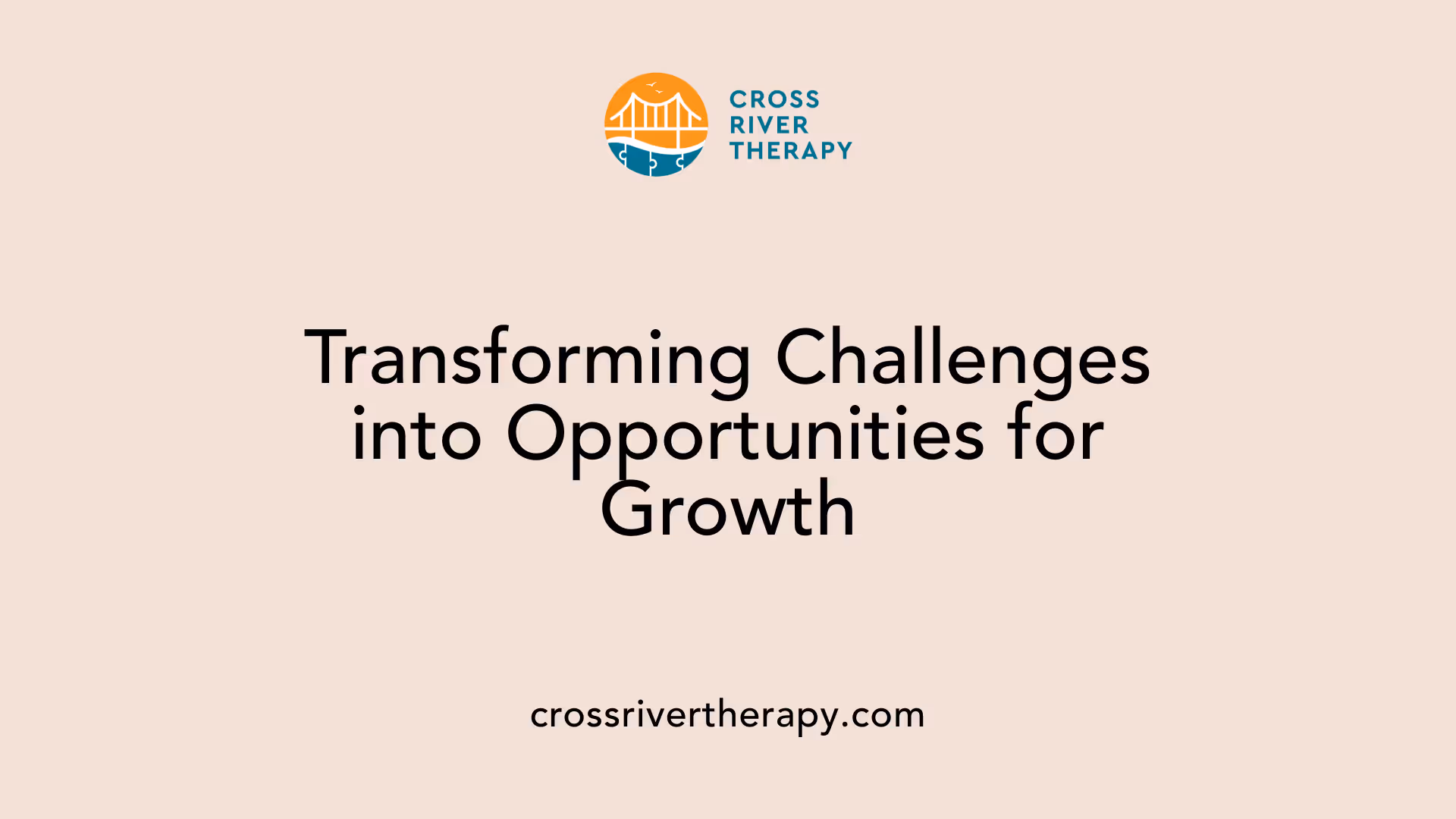 Transforming Challenges into Opportunities for Growth