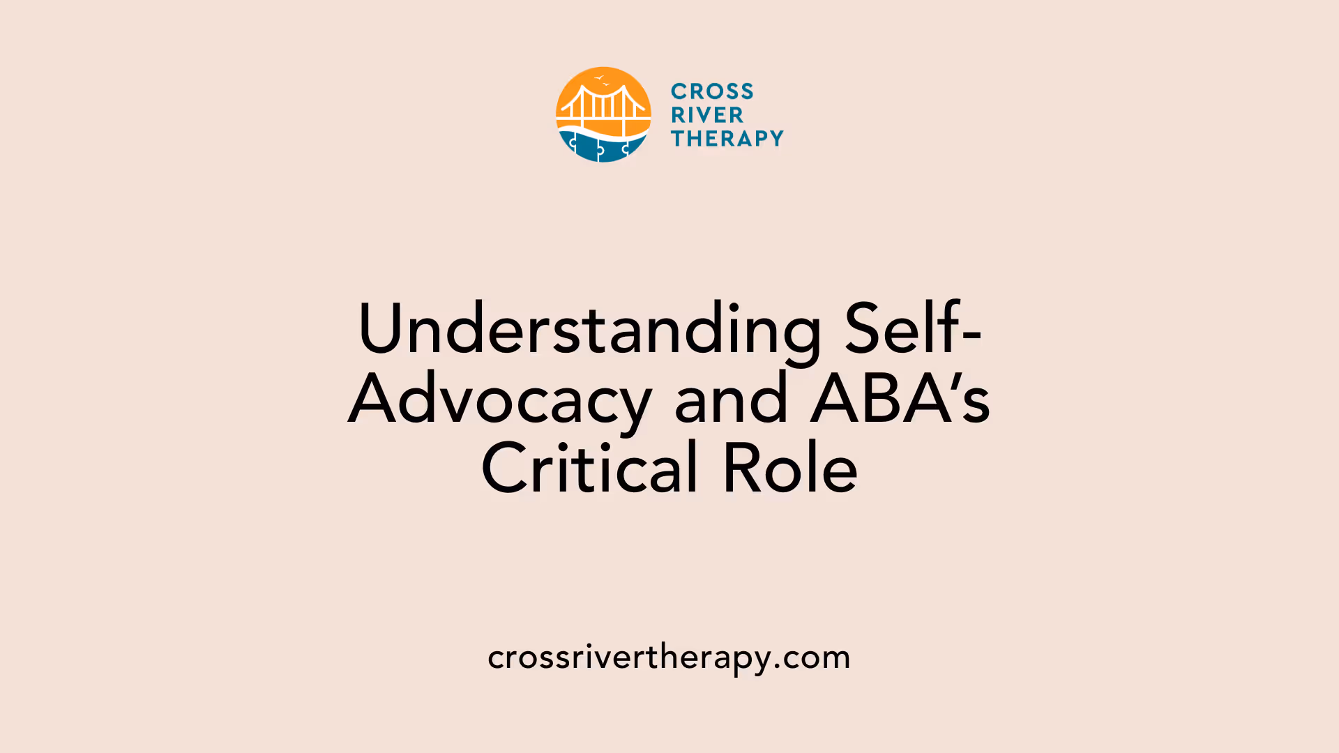 Understanding Self-Advocacy and ABA’s Critical Role