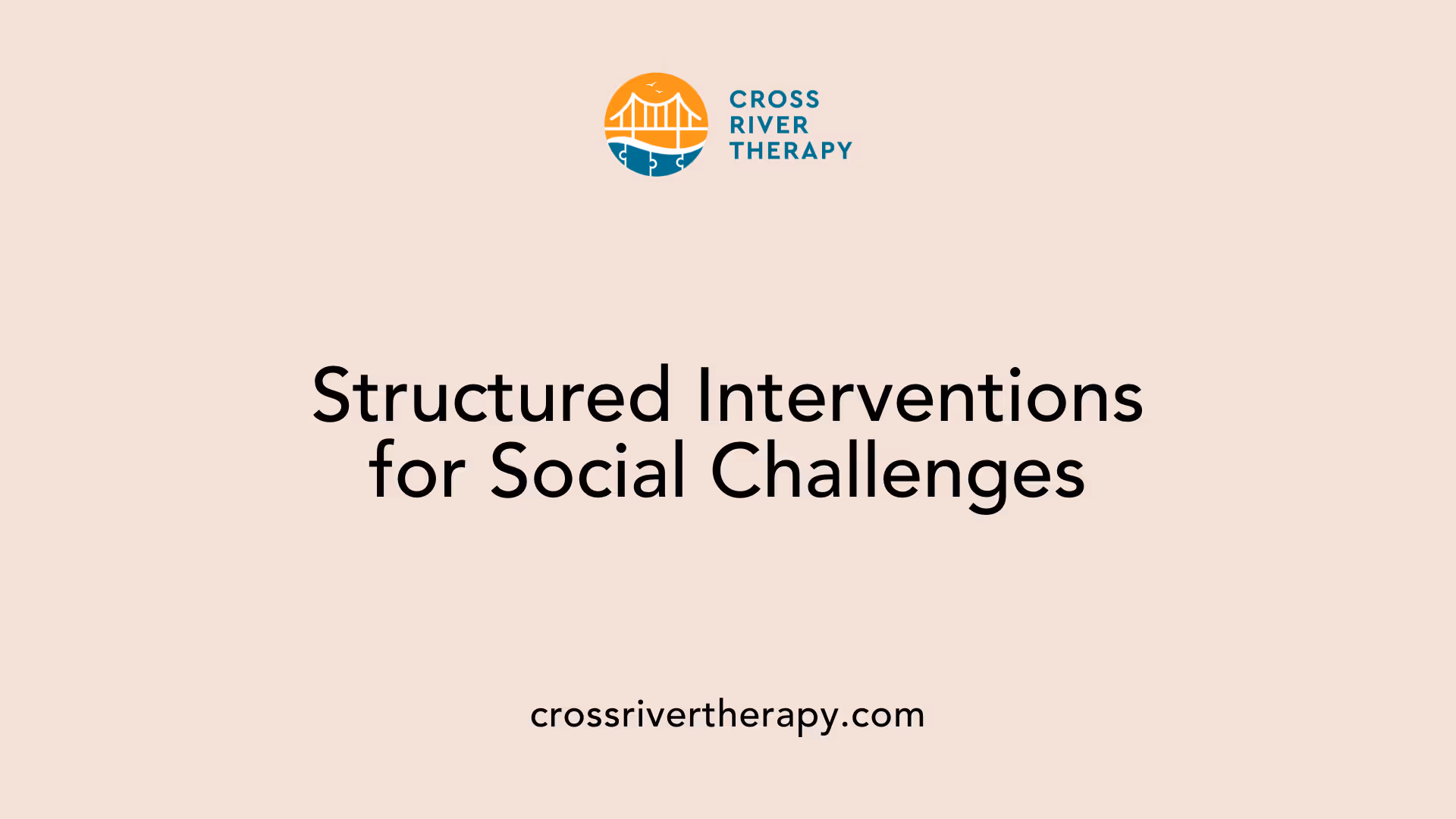 Structured Interventions for Social Challenges